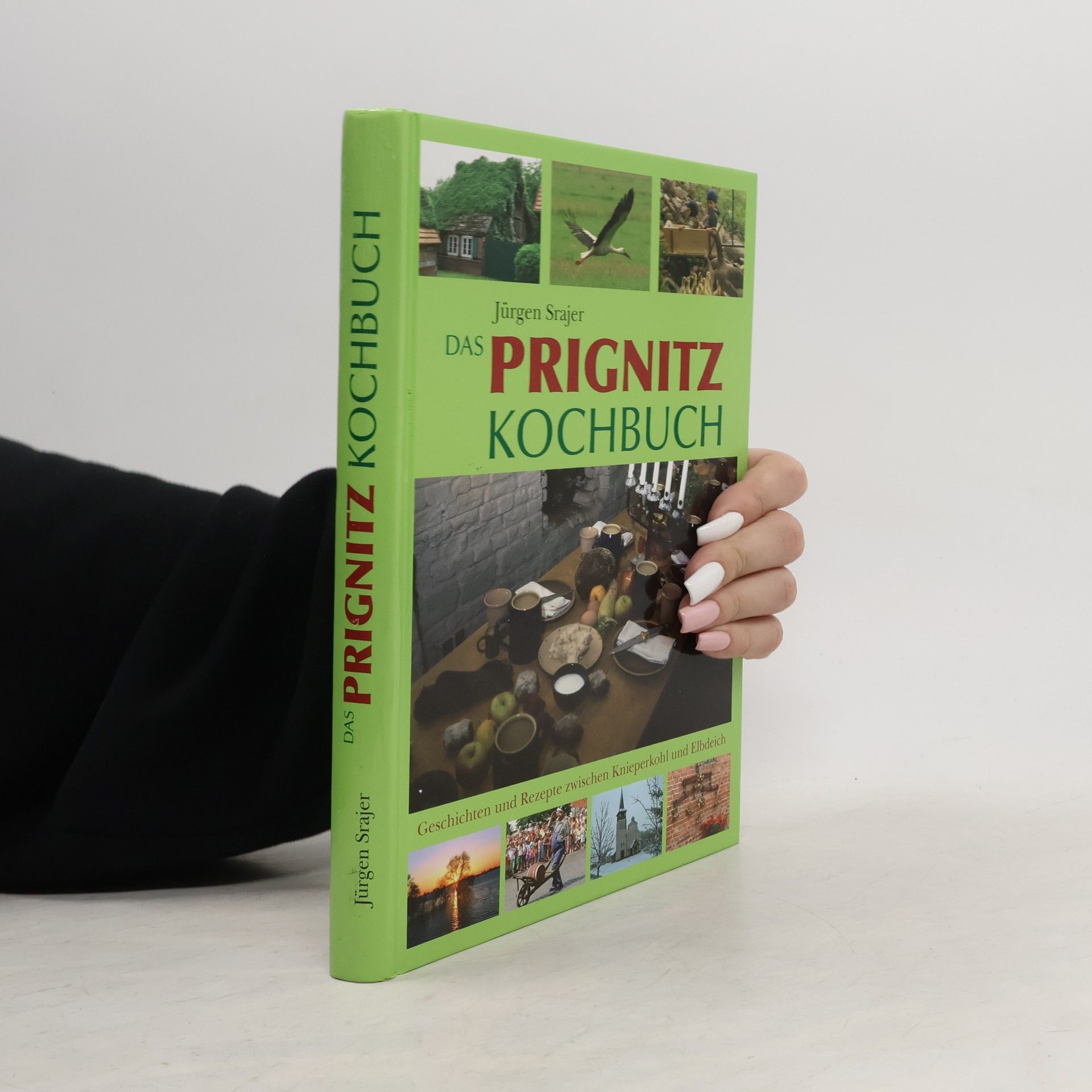 Jürgen Srajer Das Prignitz Kochbuch