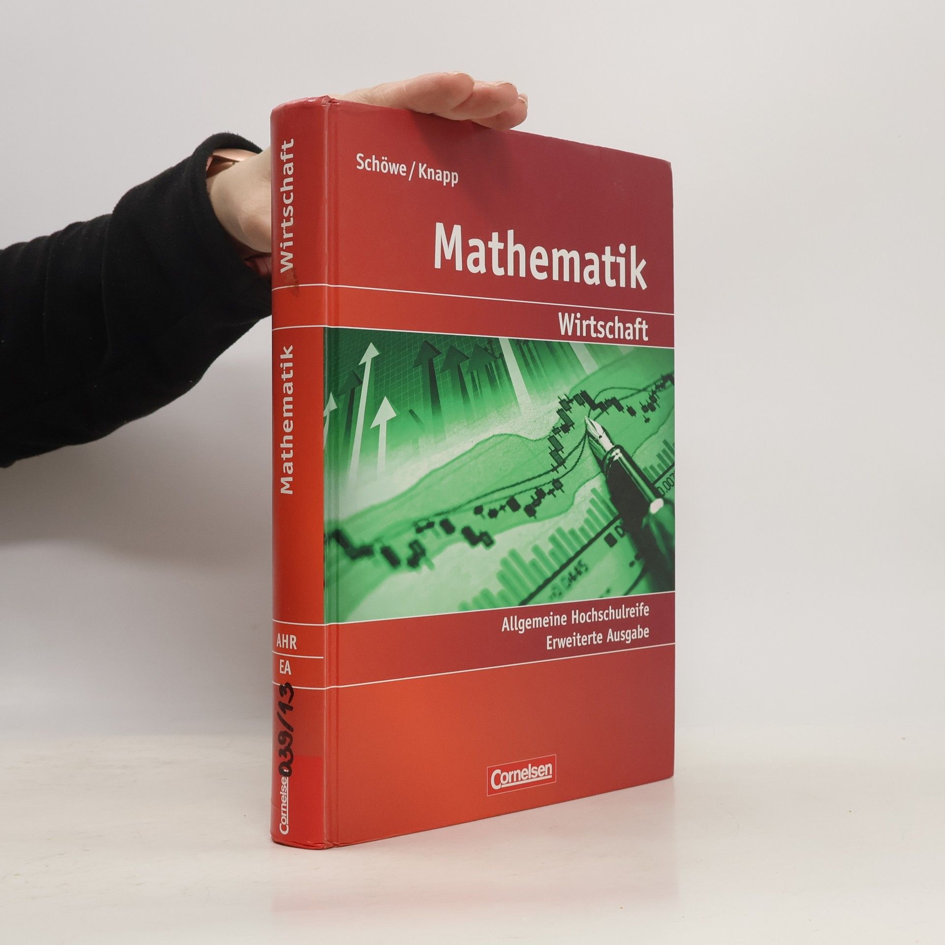 Rolf Schöwe Mathematik allgemeine Hochschulreife kaufmännisch-wirtschaftliche Richtung erweiterte Ausgabe Schülerbuch