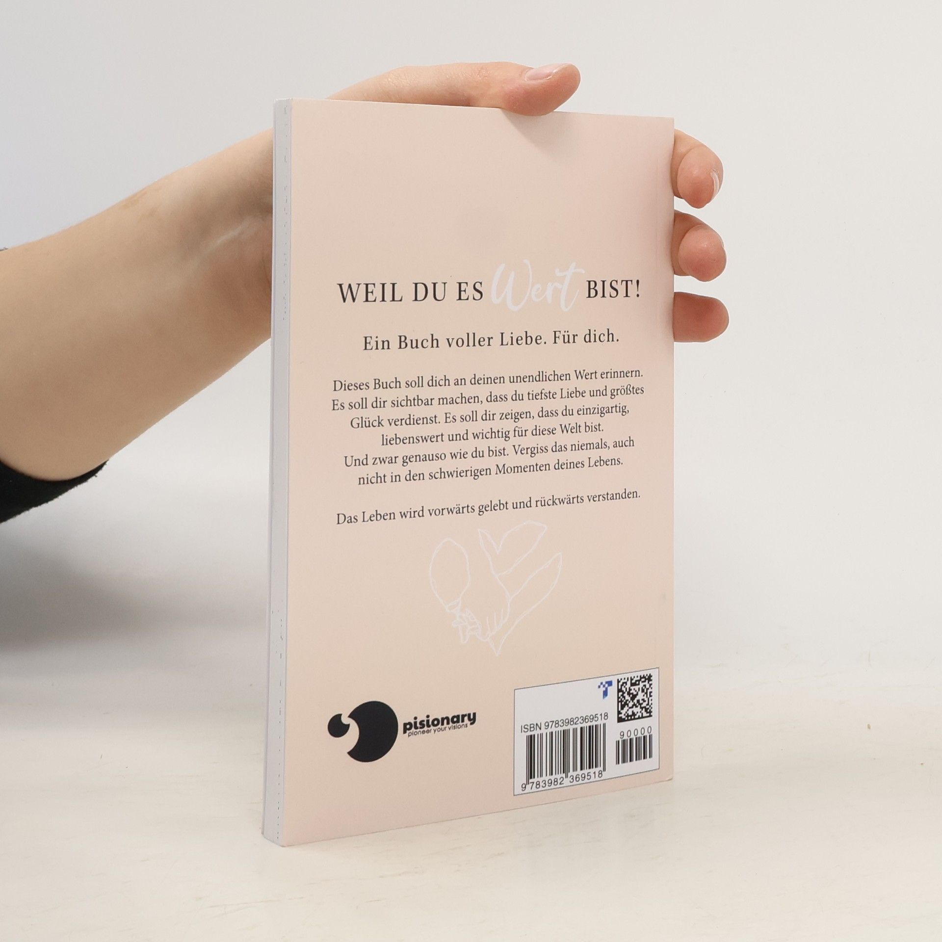 Lange Sarah Weil du es wert bist! Ein Buch voller Liebe. Für dich.
