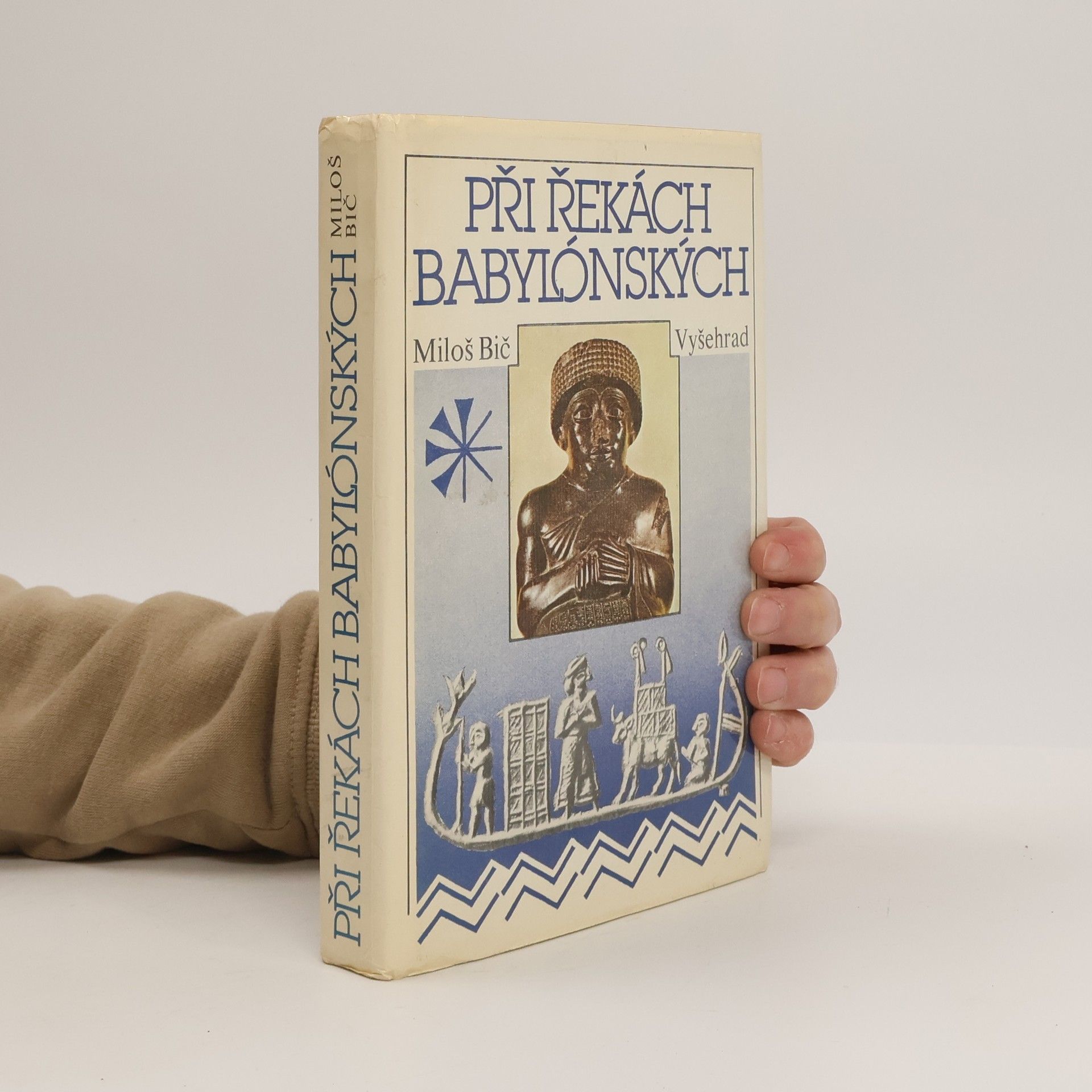 Miloš Bič Při řekách babylónských