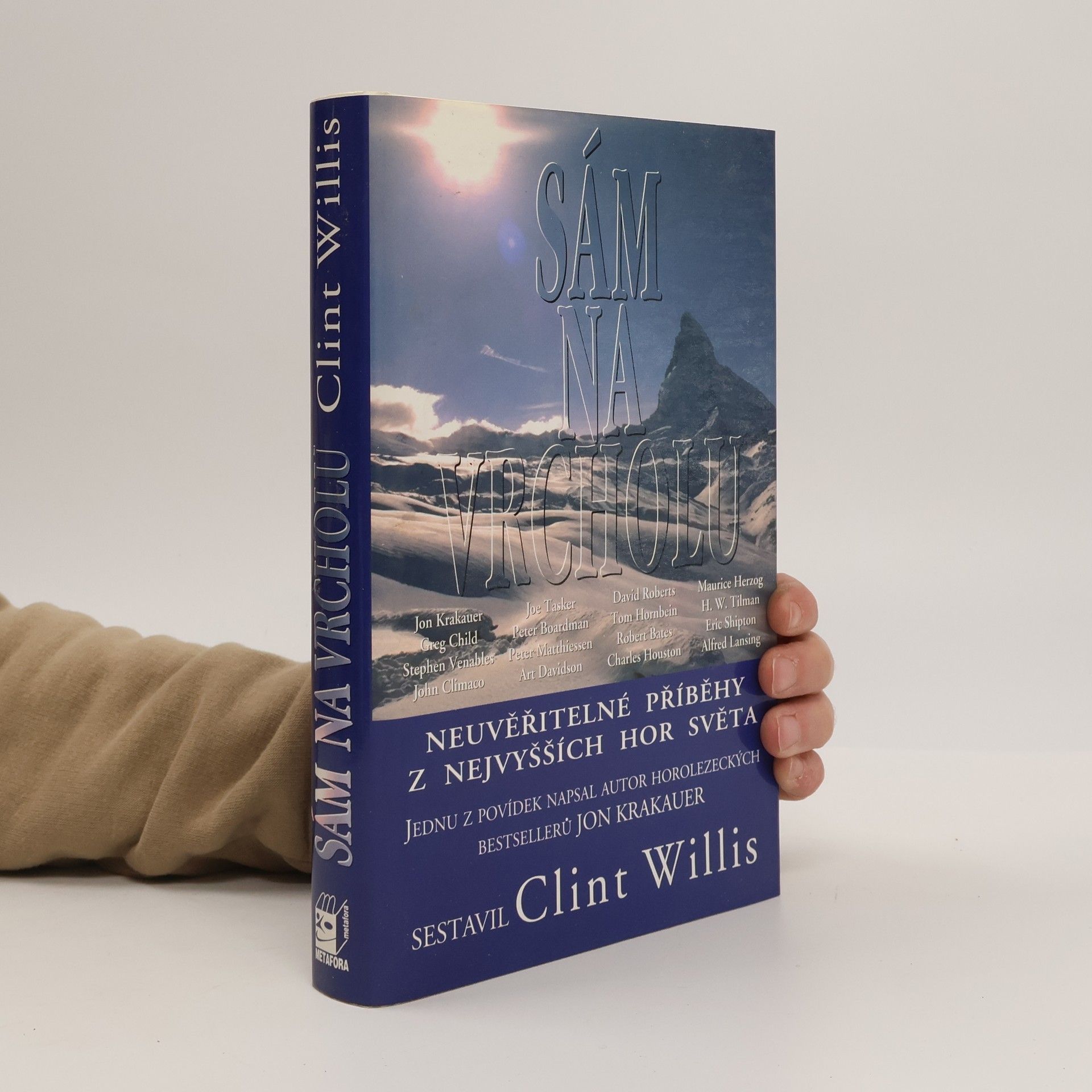 Clint Willis Sám na vrcholu - Neuvěřitelné příběhy z nejvyšších hor světa