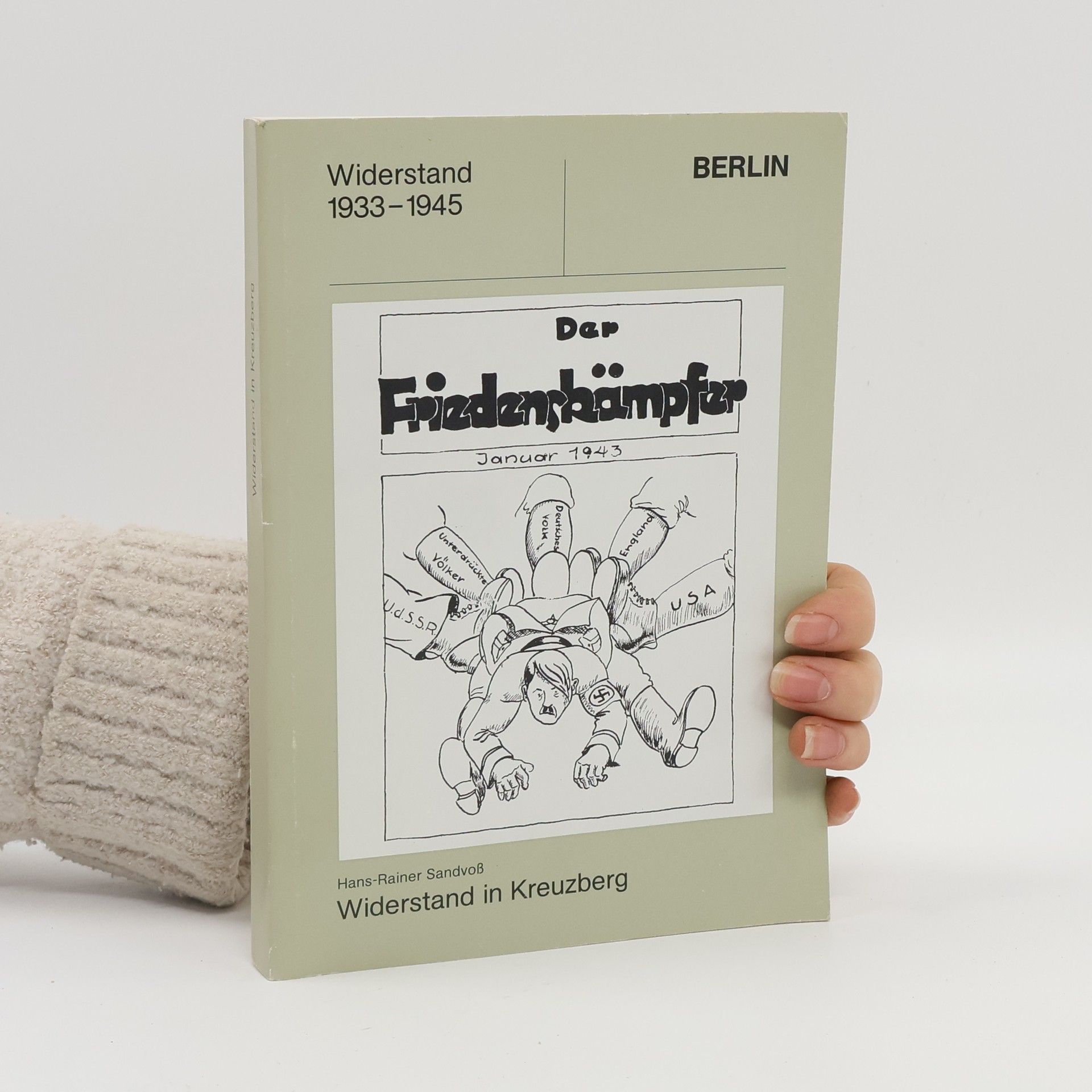 Hans-Rainer Sandvoß Widerstand in einem Arbeiterbezirk 1933-1945