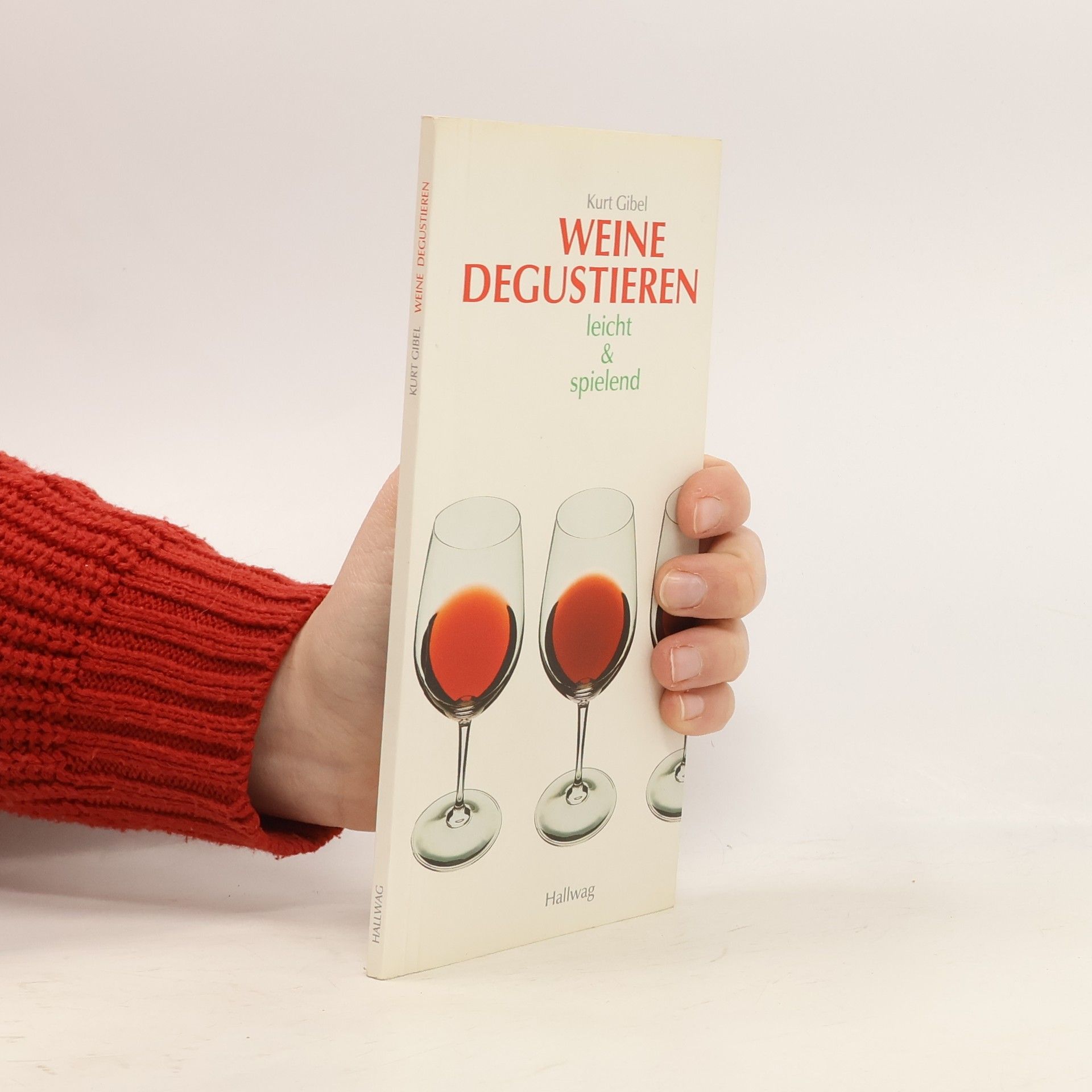 Kurt Gibel Weine degustieren