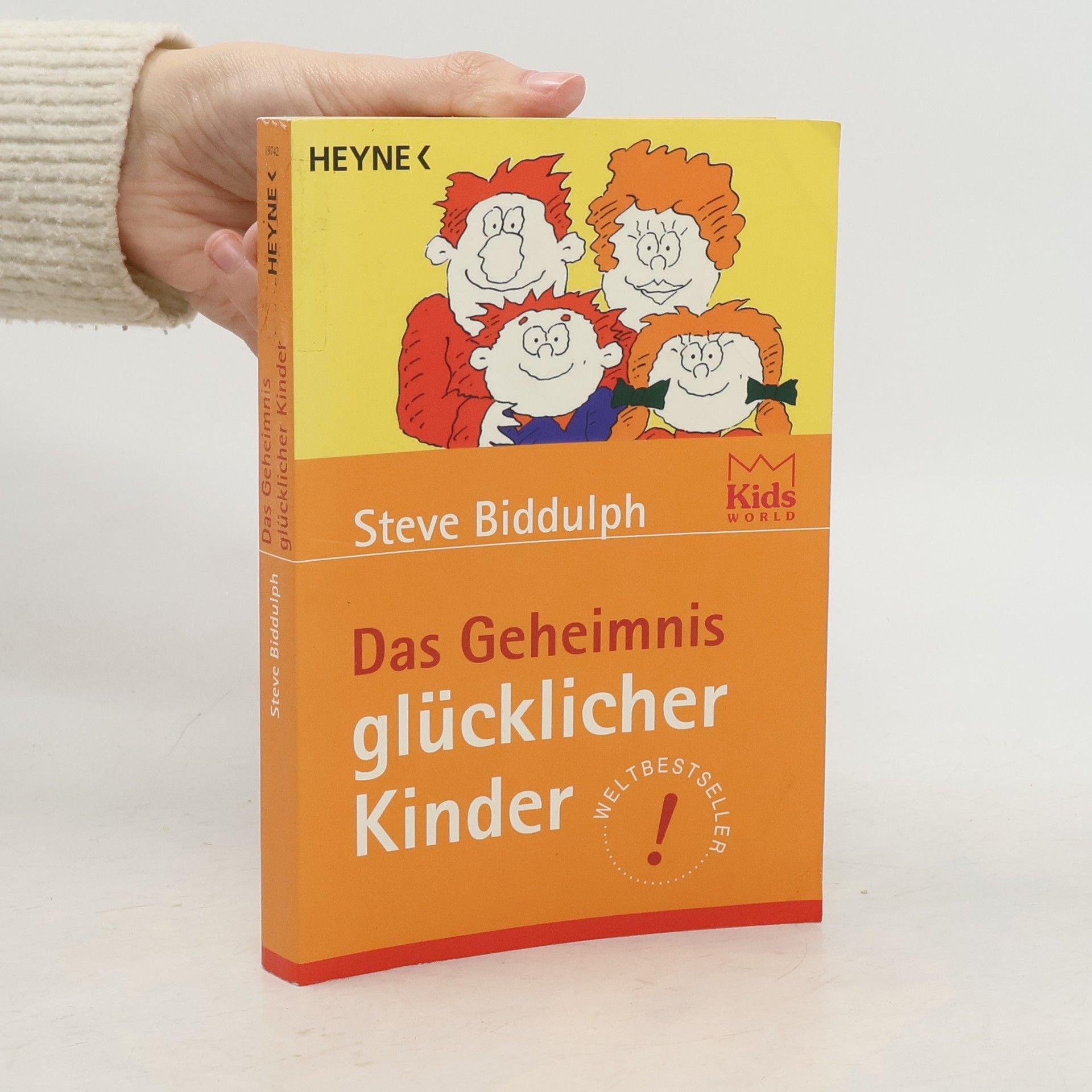 Steve Biddulph Das Geheimnis glücklicher Kinder