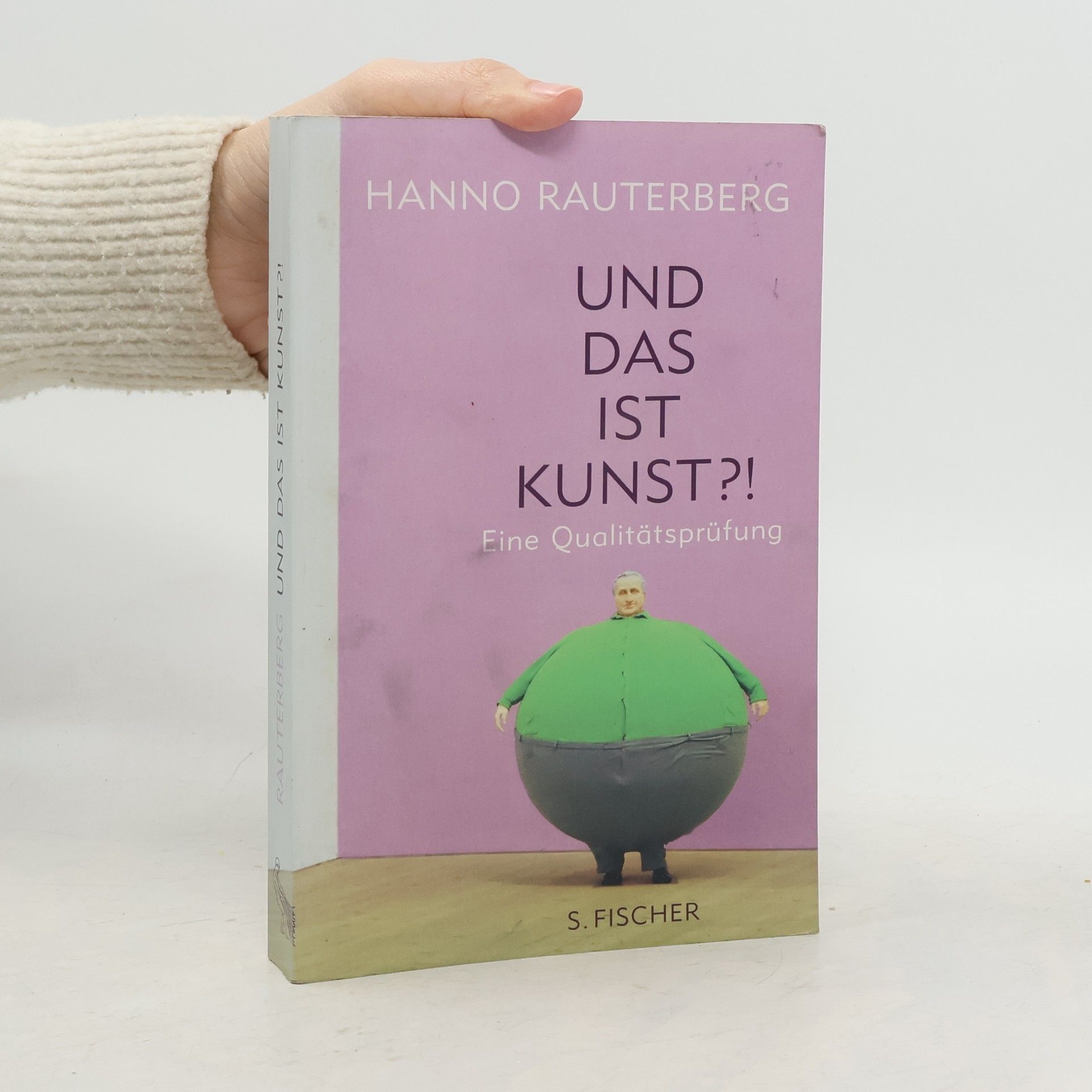 Hanno Rauterberg Und das ist Kunst?!