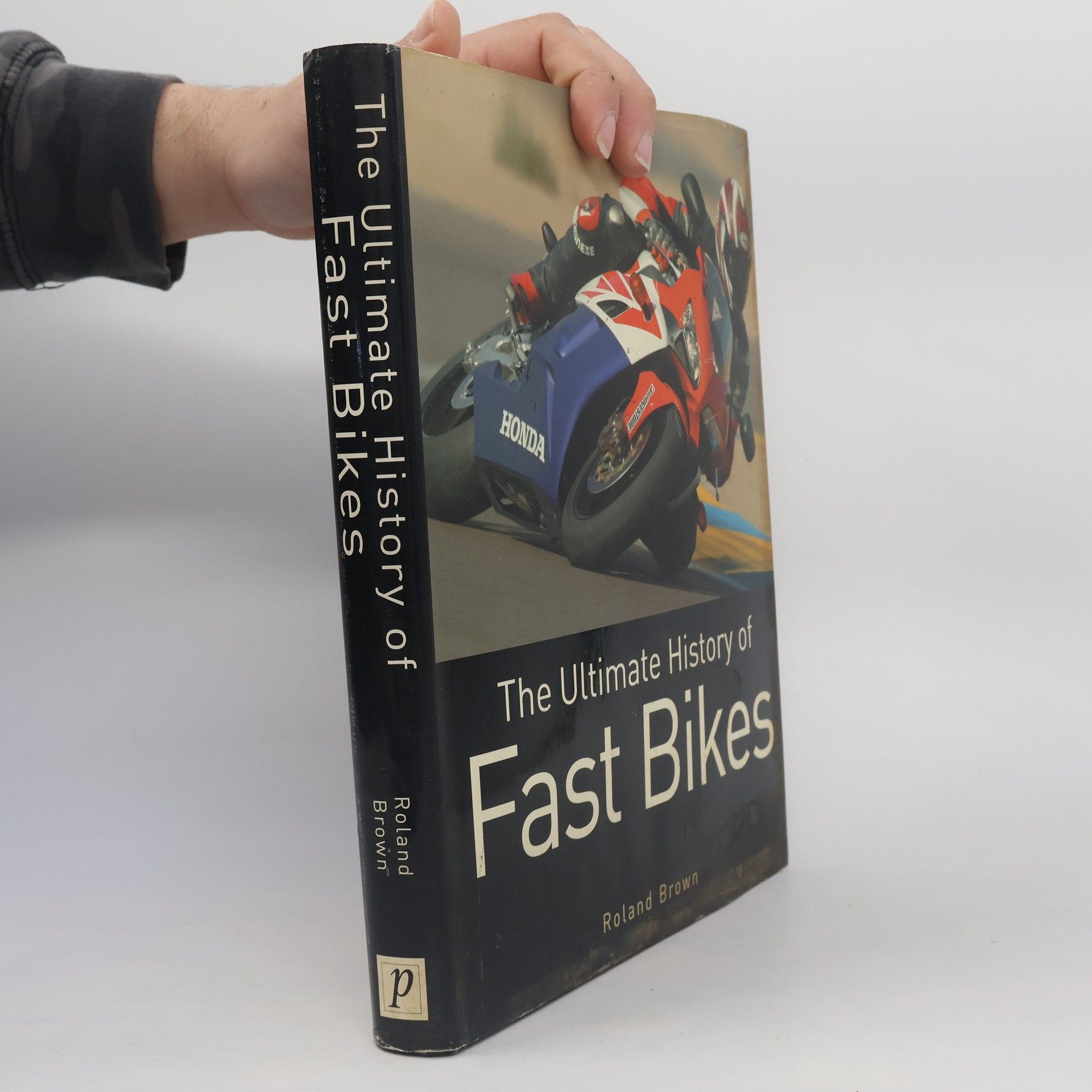 Roland Brown The Ultimate History of Fast Bikes