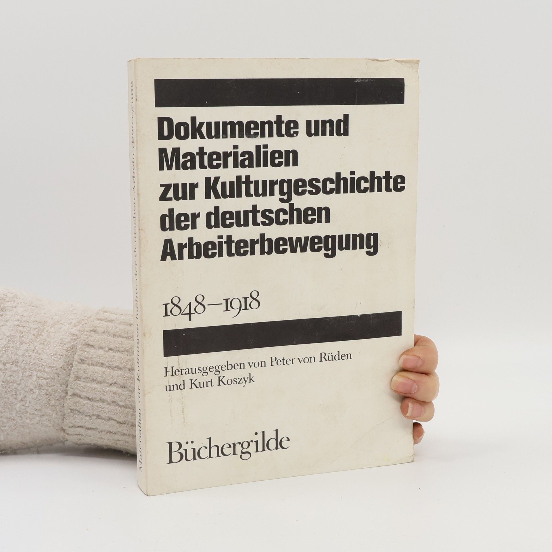 Kolektiv autorů Dokumente und Materialien zur Kulturgeschichte der deutschen Arbeiterbewegung 1848-1918