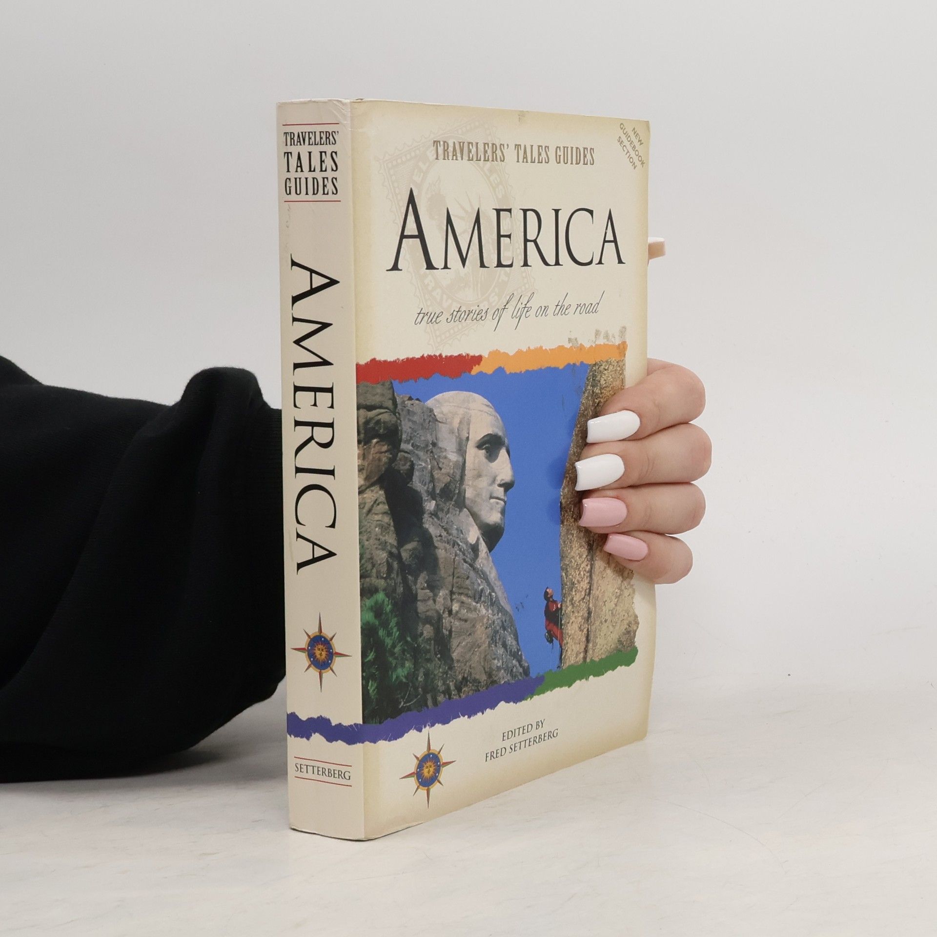 Fred Setterberg Travelers' Tales Guides: Travelers' Tales America