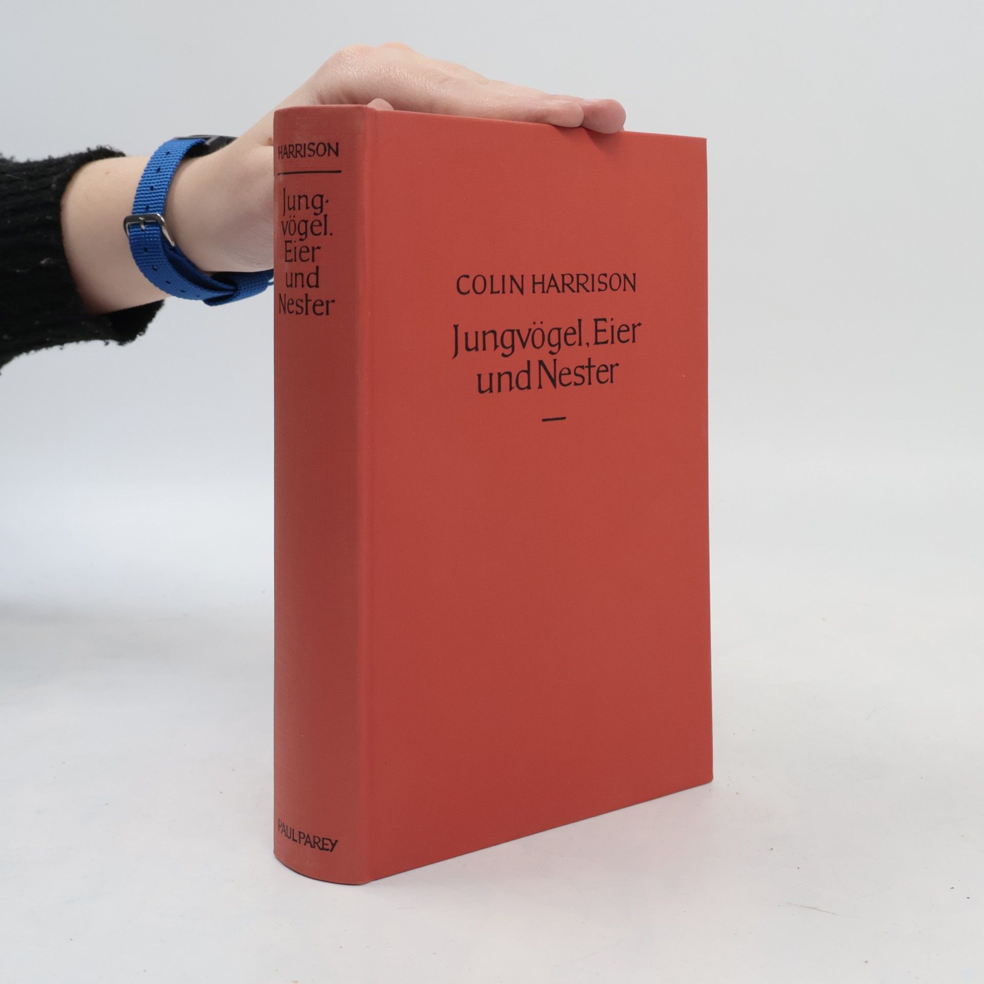 Colin James Oliver Harrison Jungvögel, Eier und Nester aller Vögel Europas, Nordafrikas und des Mittleren Ostens