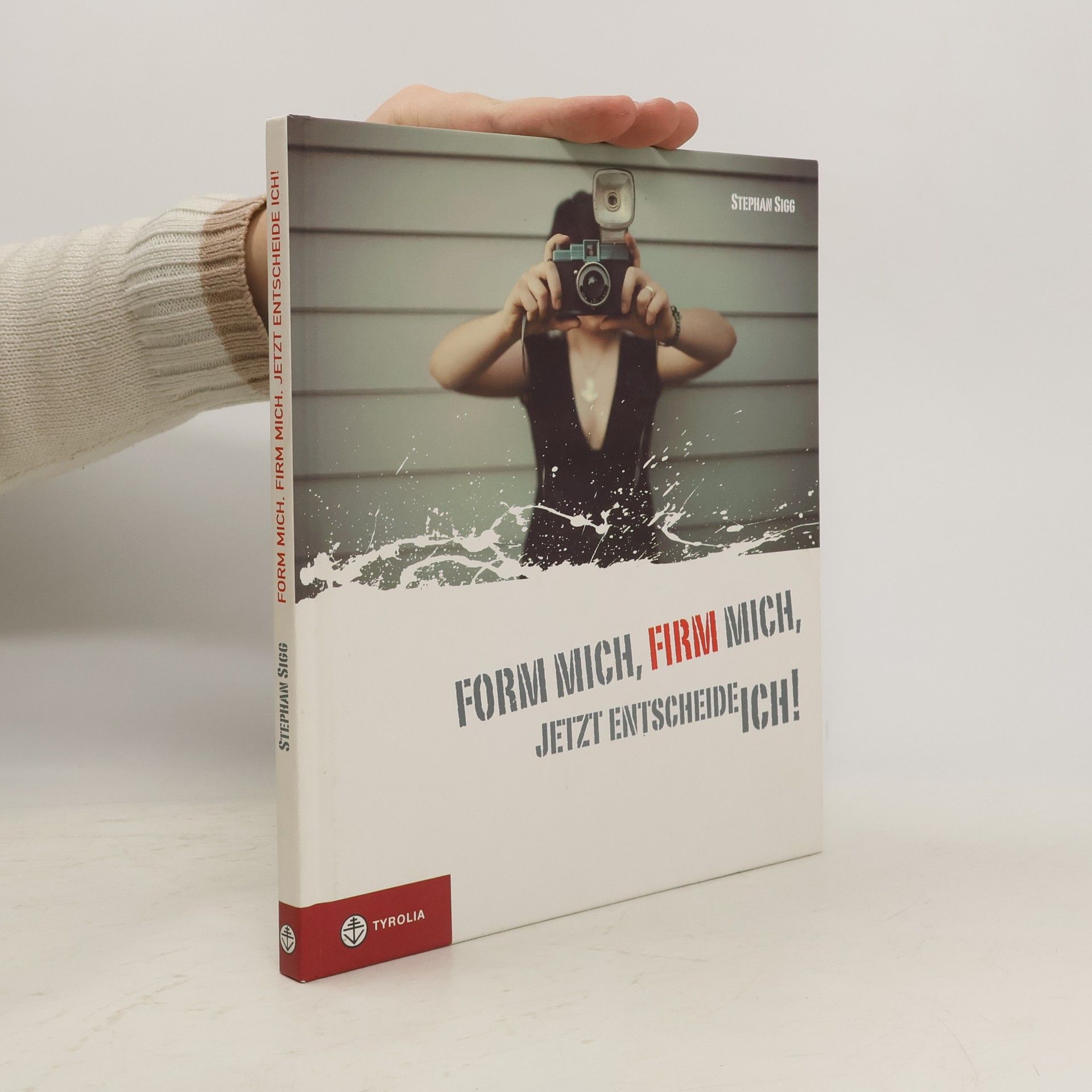 Stephan Sigg Form mich, firm mich, jetzt entscheide ich!