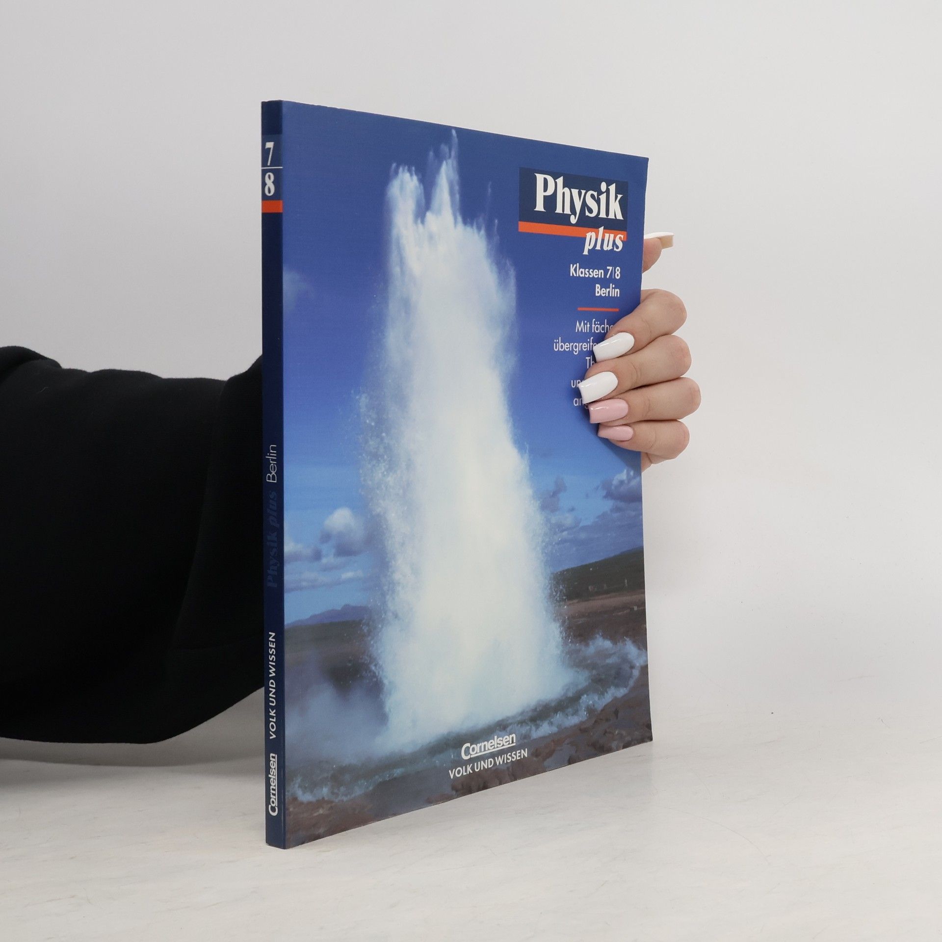 Physik plus - 7/8: Schülerbuch. Gymnasium. Berlin