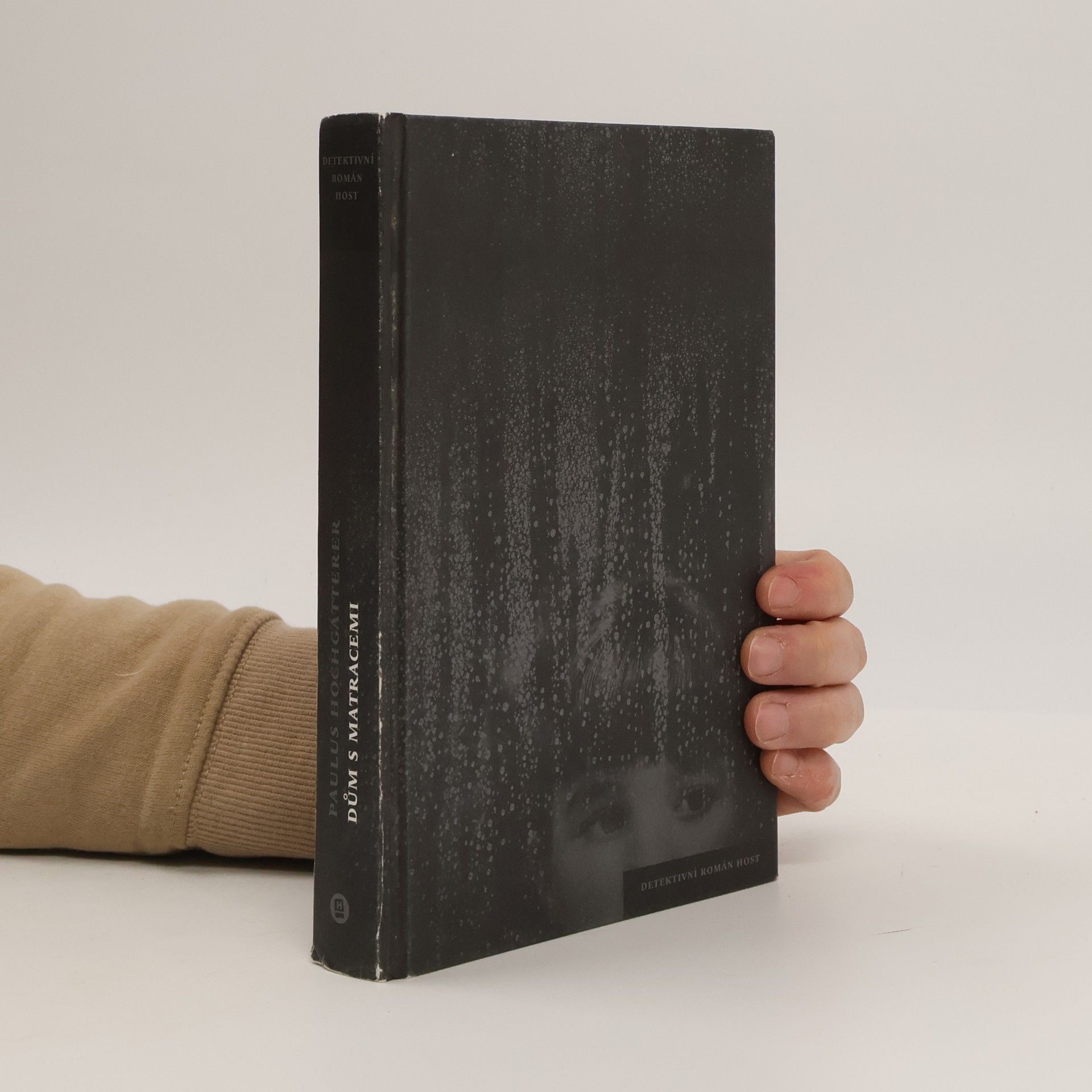 Paulus Hochgatterer Dům s matracemi