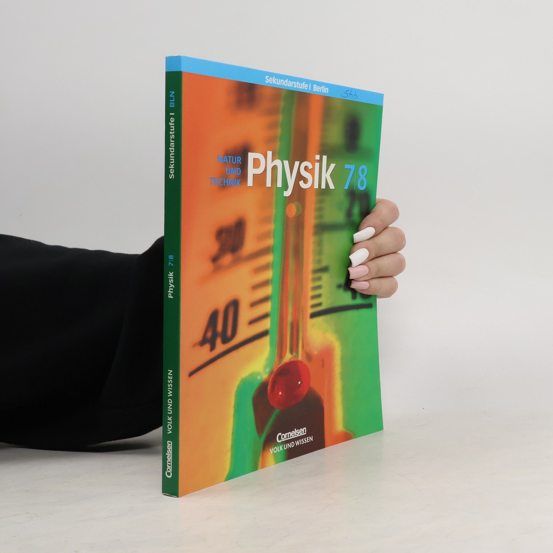 Autorenkollektiv Physik 7/8. Physik für die Sekundarstufe