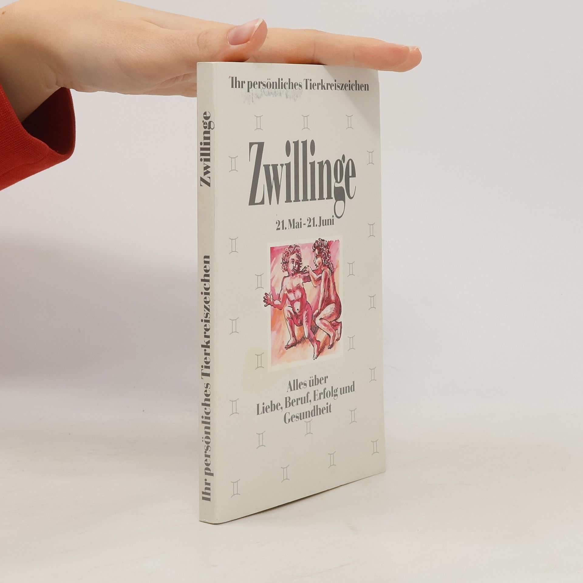 Autorenkollektiv Zwillinge. Ihr persönliches Tierkreiszeichen