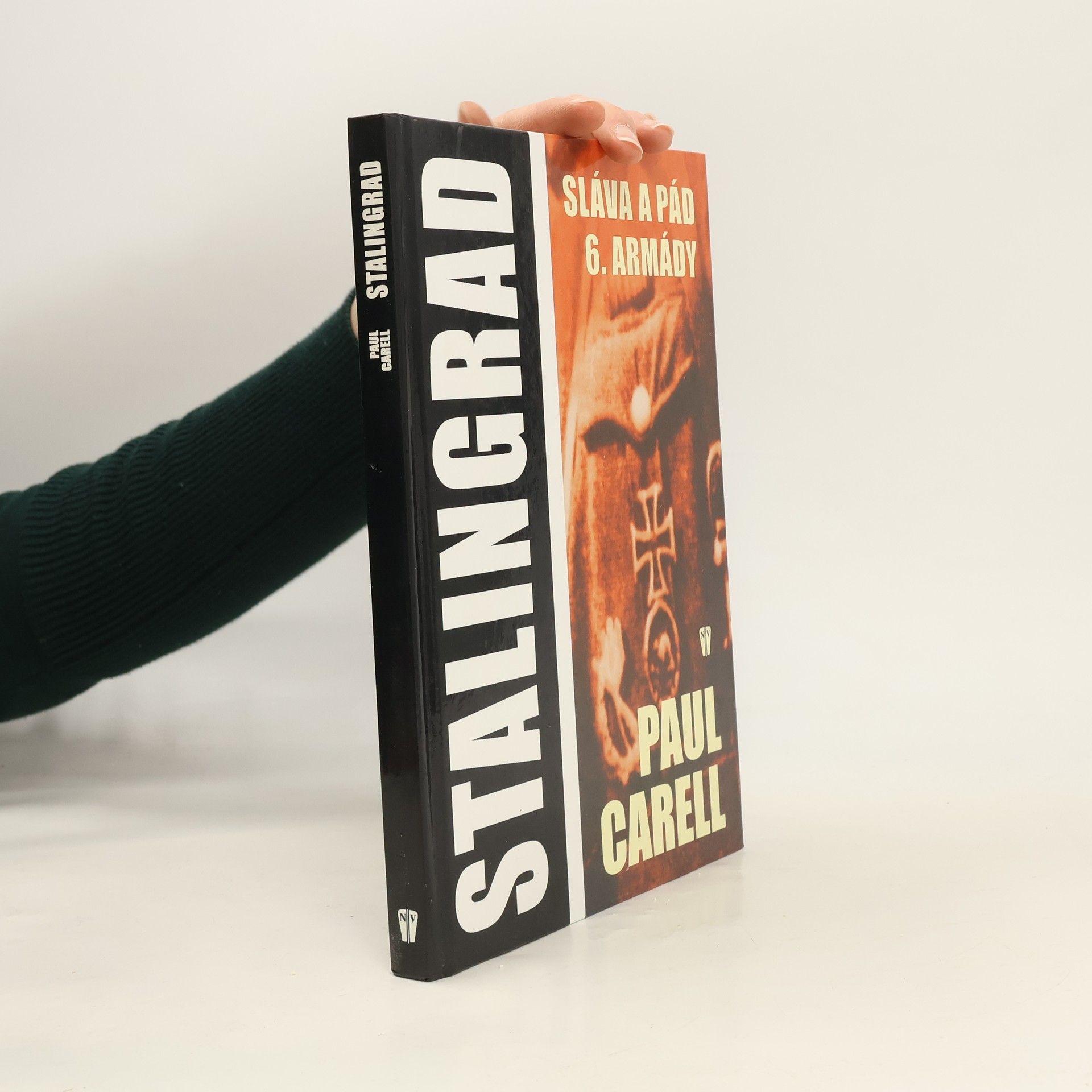 Paul Carell Stalingrad: Sláva a pád 6. armády