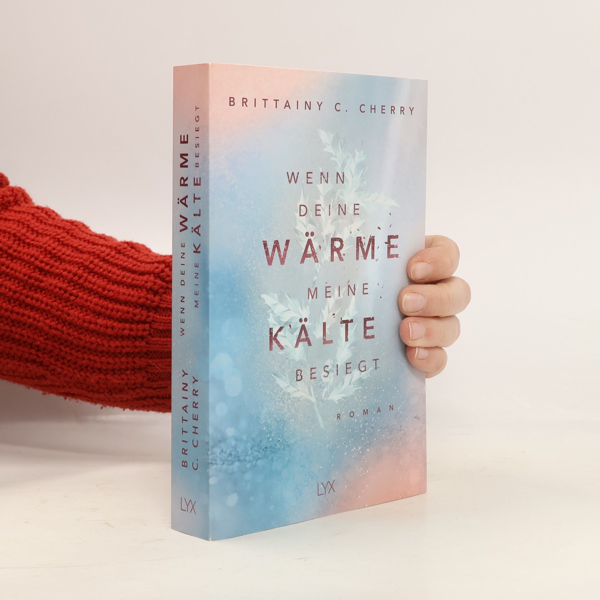 Brittainy C. Cherry Wenn deine Wärme meine Kälte besiegt