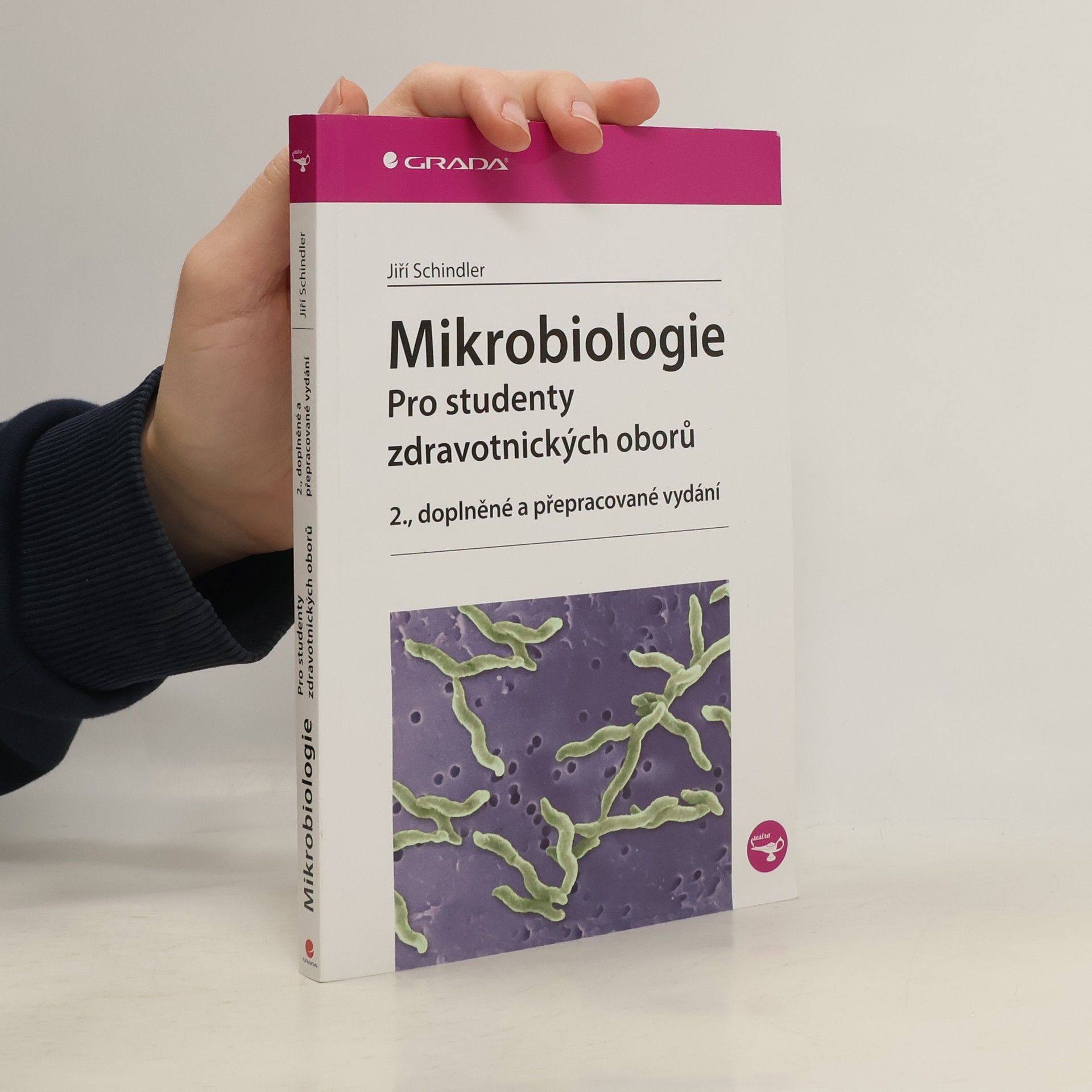 Jiří Schindler Mikrobiologie : pro studenty zdravotnických oborů