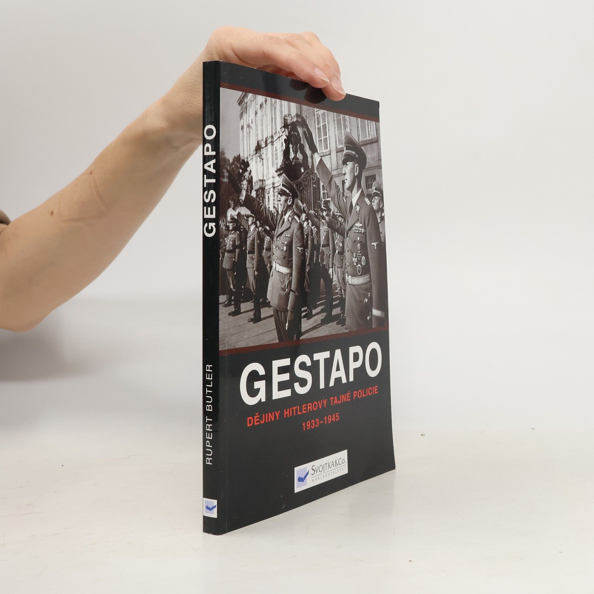 Rupert Butler Gestapo: Dějiny Hitlerovy tajné policie 1933-45