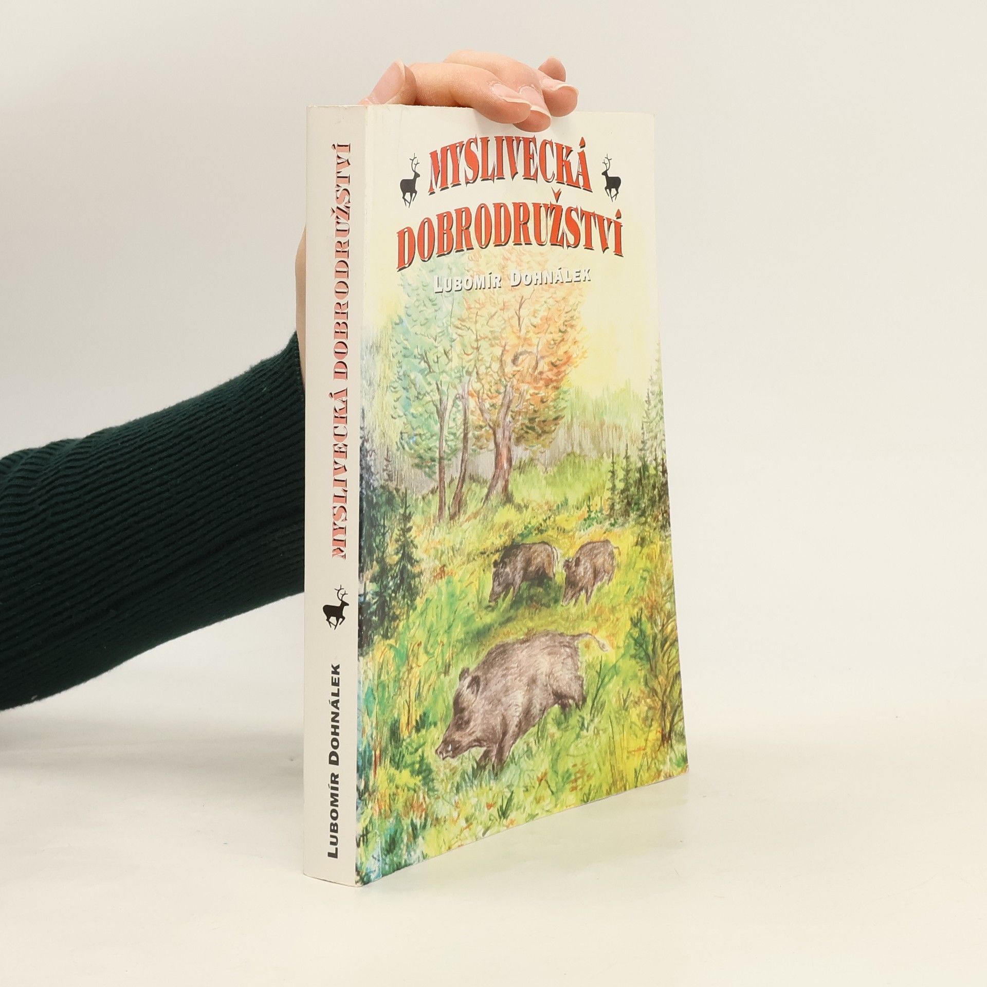 Lubomír Dohnálek Myslivecká dobrodružství