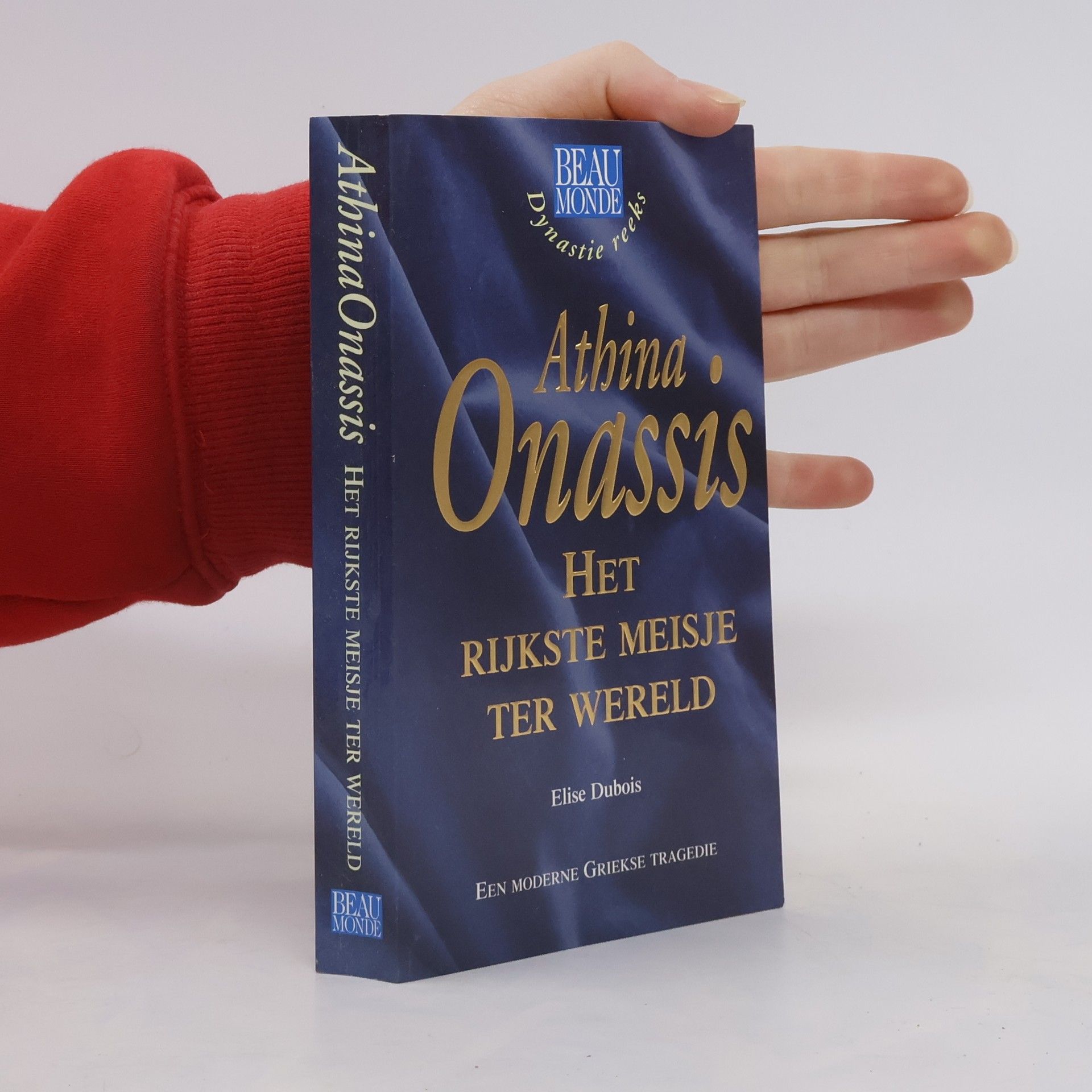 Élise Dubois Athina Onassis. Het rijkste meisje ter wereld