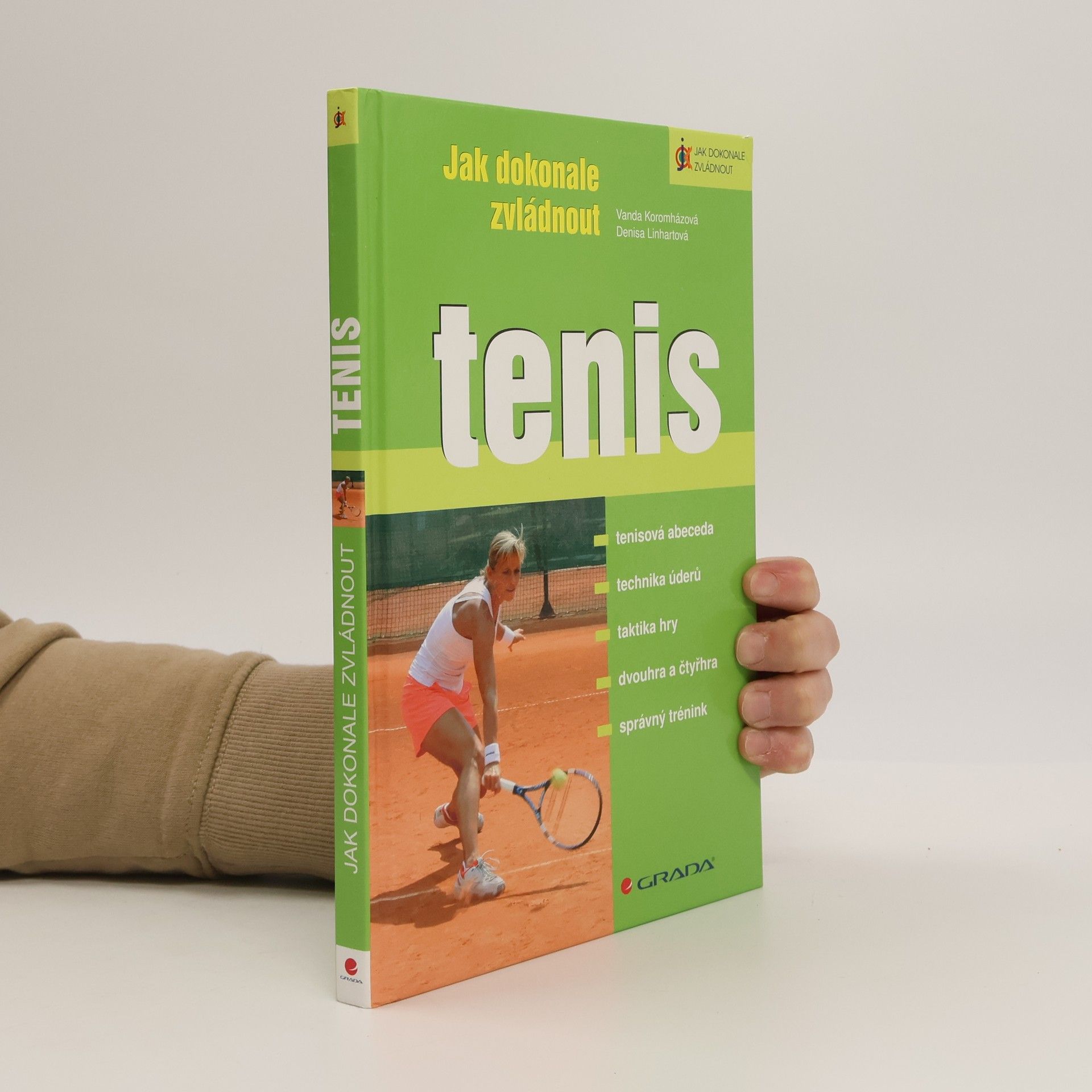 Vanda Koromházová Jak dokonale zvládnout tenis