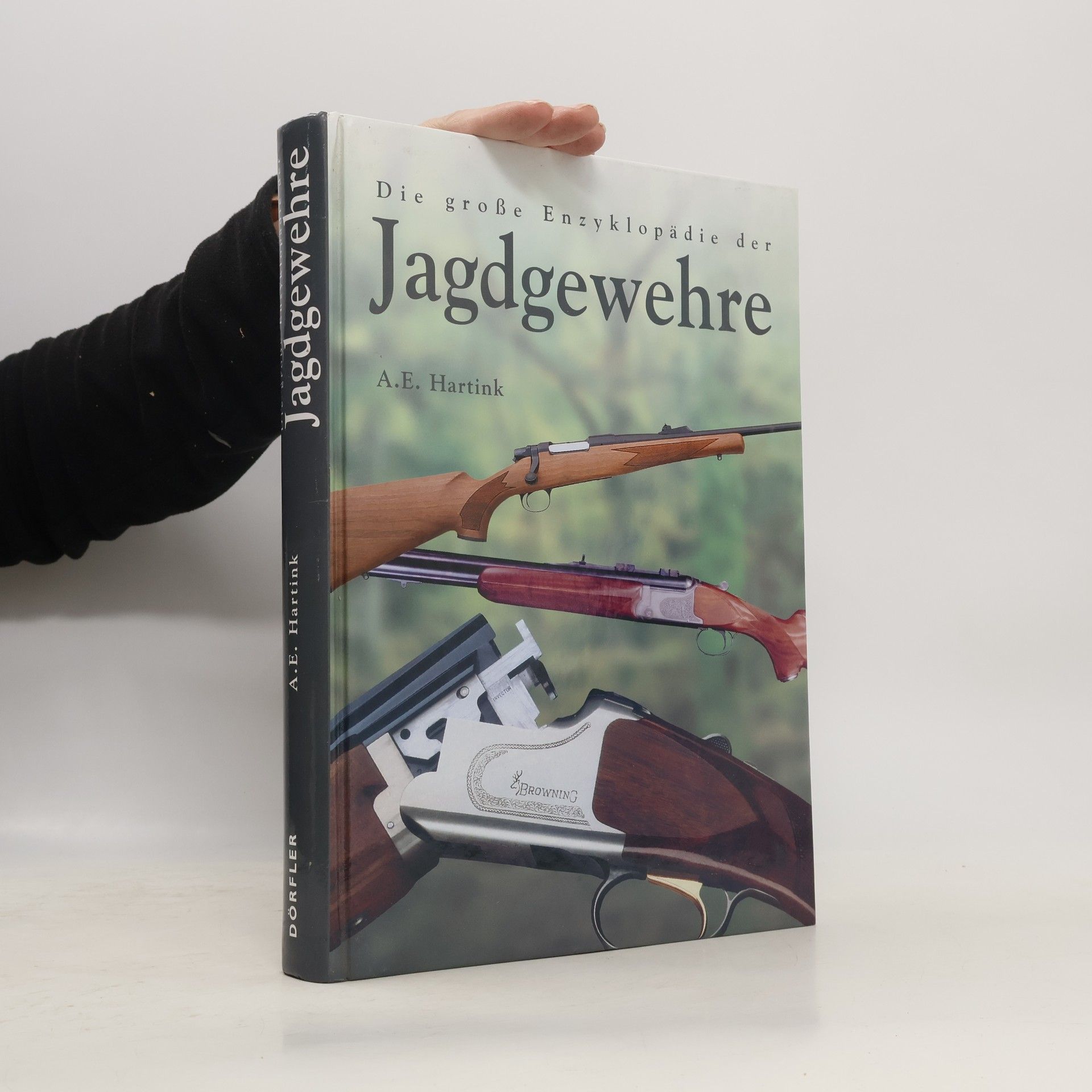A. E. Hartink Die große Enzyklopädie der Jagdgewehre