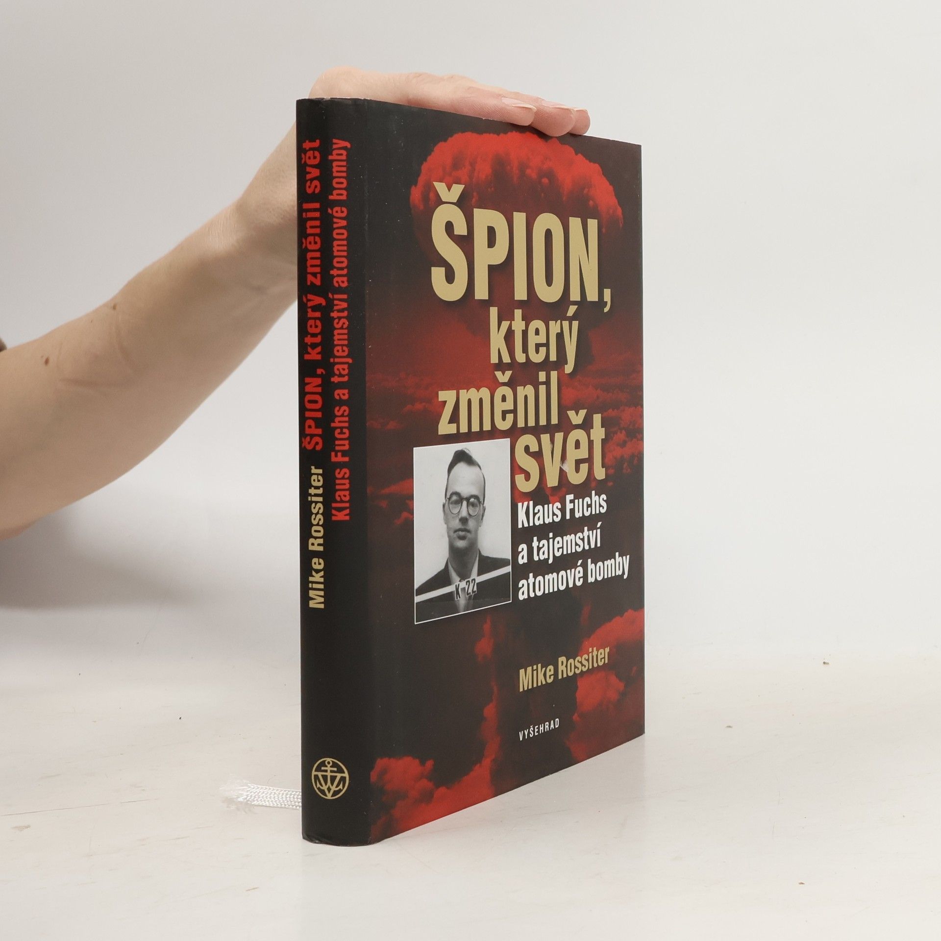 Mike Rossiter Špion, který změnil svět