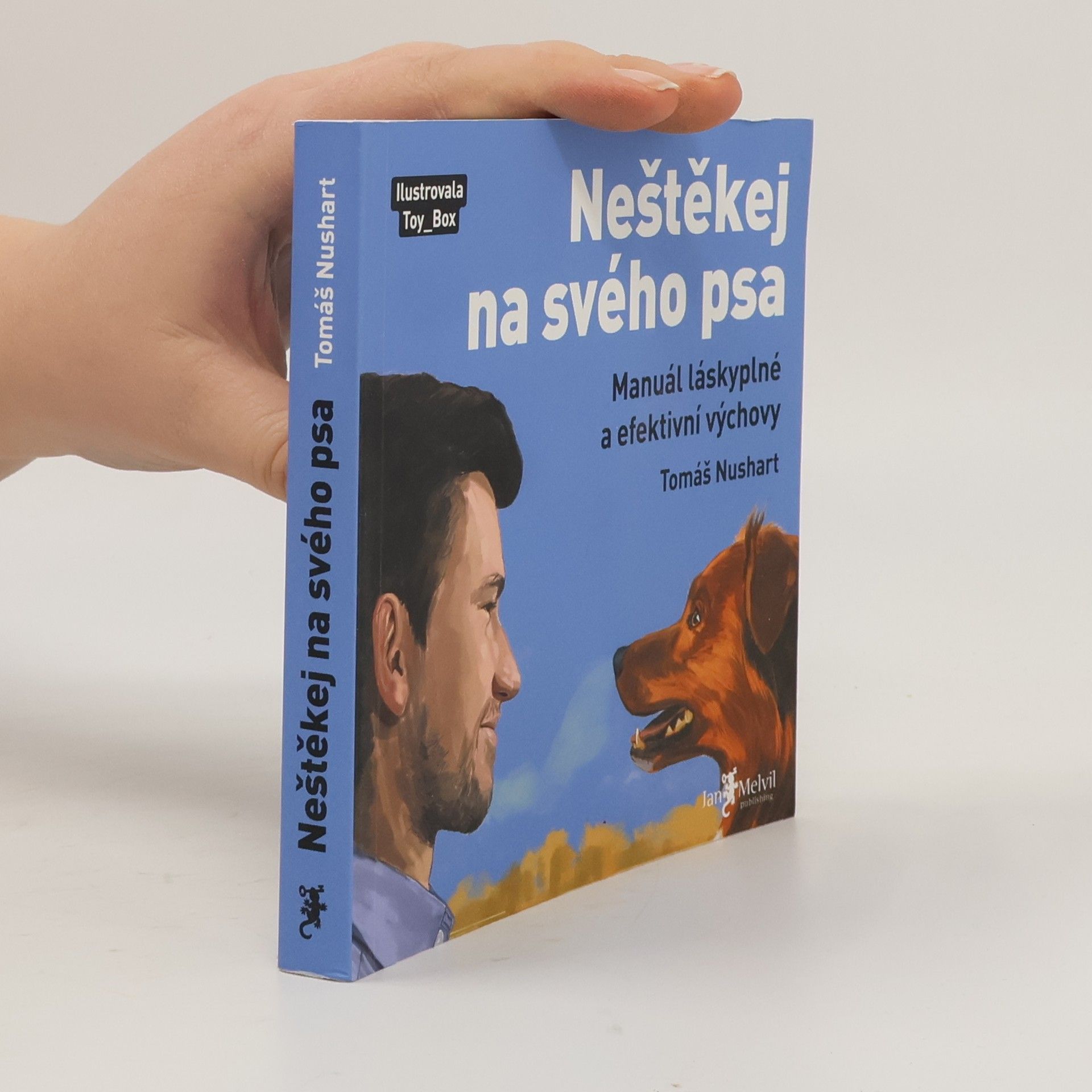 Tomáš Nushart Neštěkej na svého psa