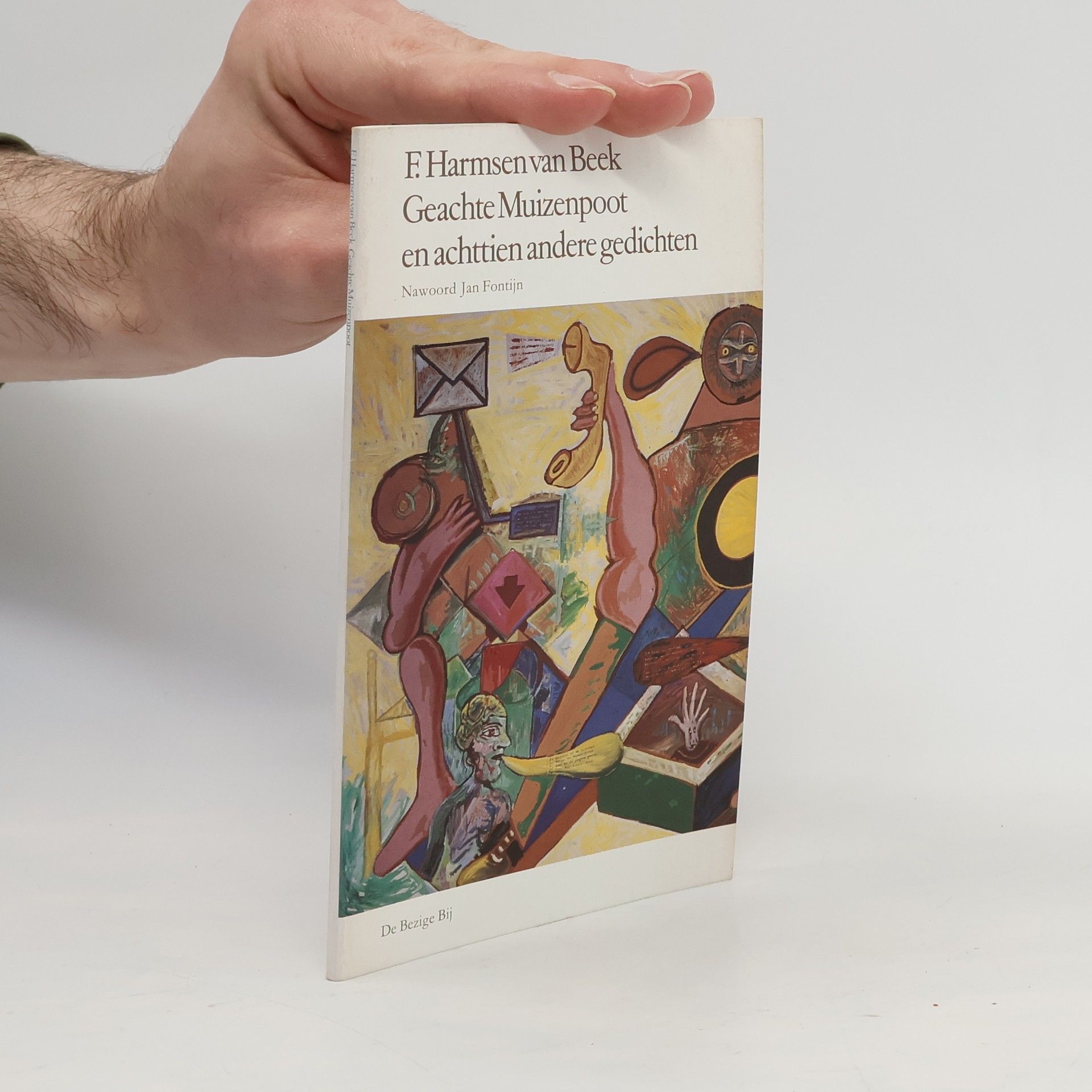 F. ten Harmsen van der Beek Geachte Muizenpoot en achttien andere gedichten