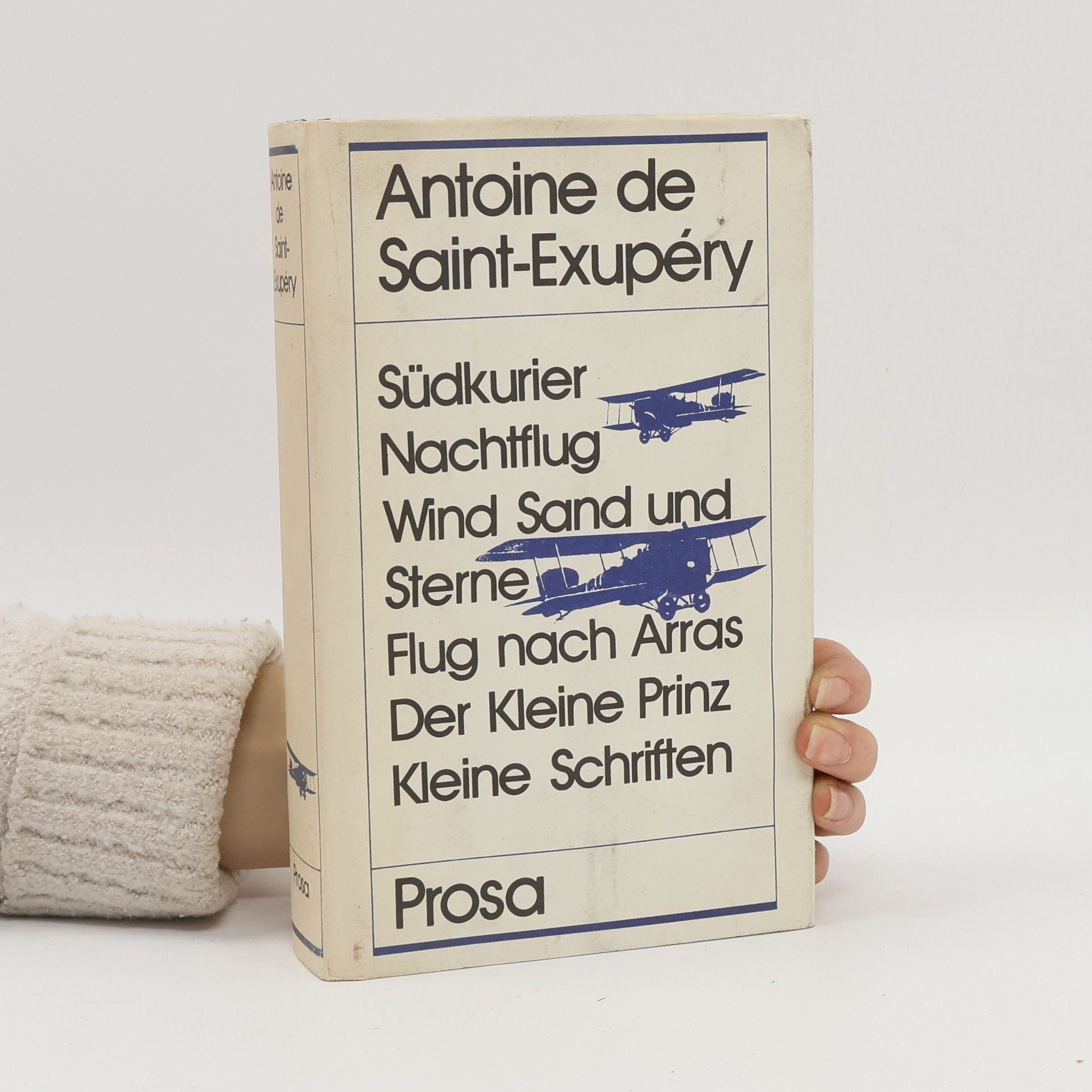 Antoine de Saint-Exupéry Südkurier. Nachtflug. Wind Sand und Sterne. Flug nach Arras. Der kleine Prinz. Kleine Schriften.