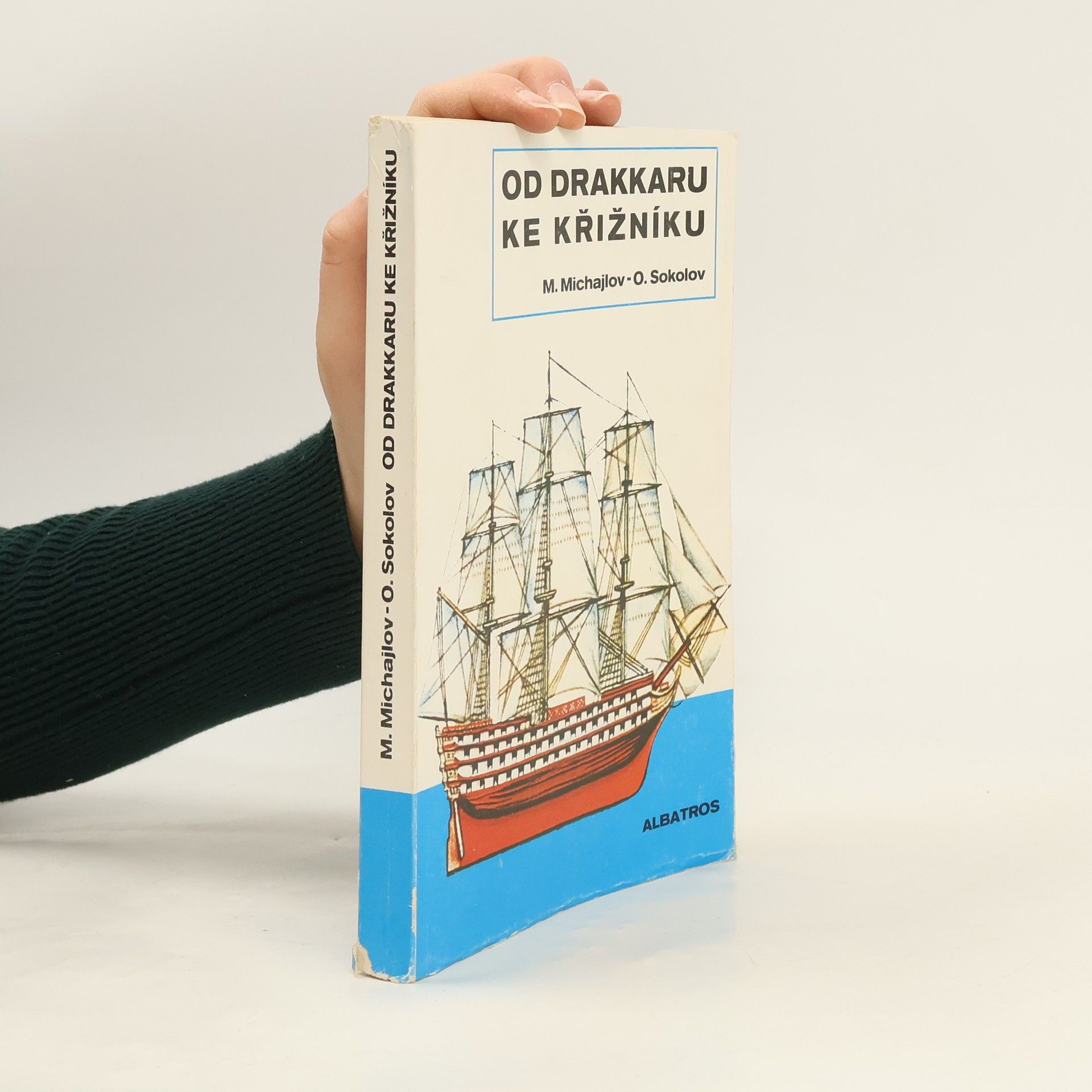 M. A. Michajlov Od drakkaru ke křižníku