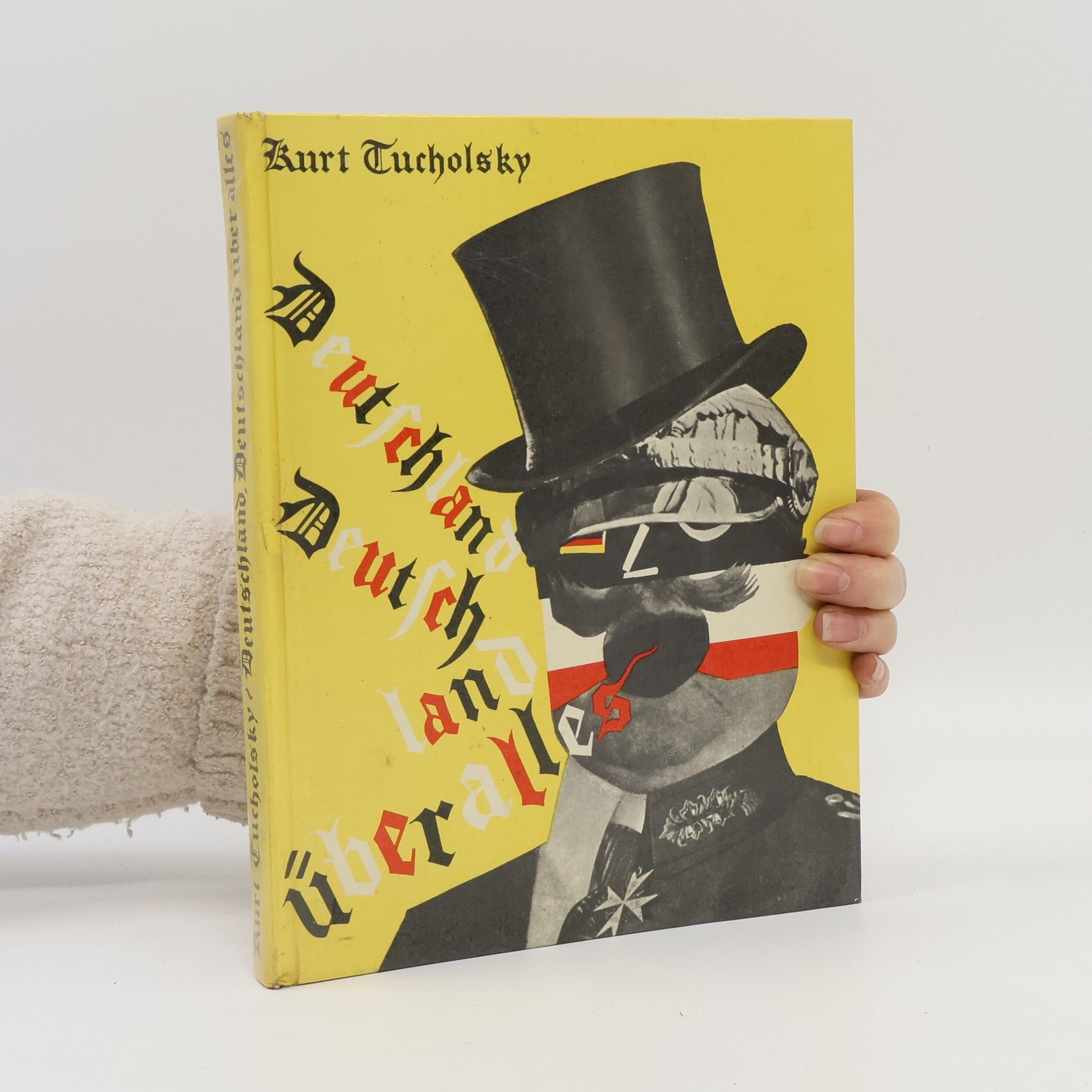 Kurt Tucholsky Deutschland, Deutschland über alles