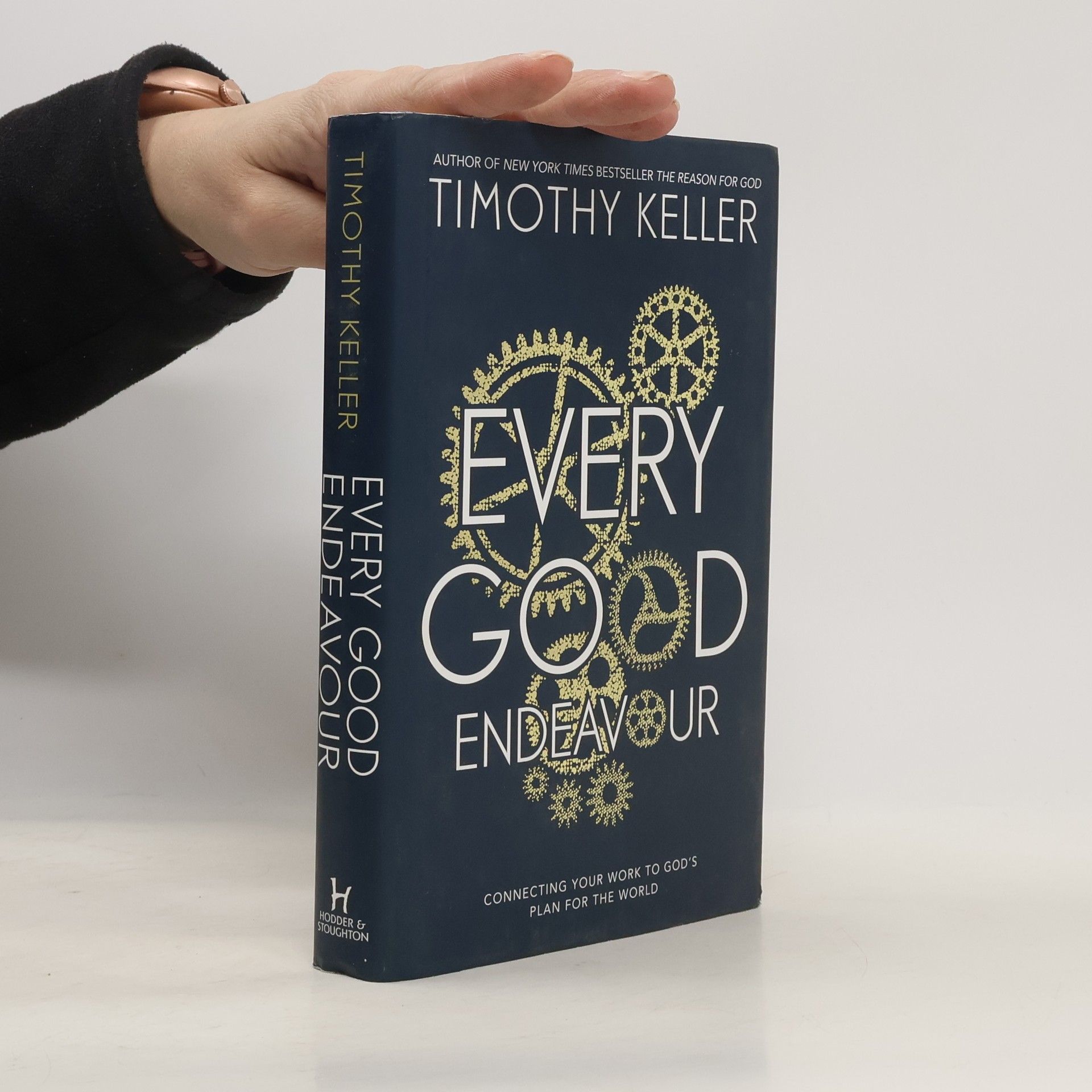 Timothy J. Keller Every Good Endeavour