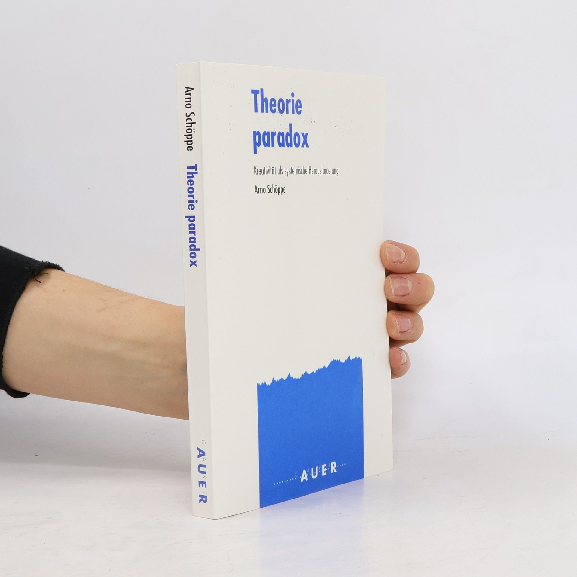 Arno Schöppe Theorie paradox