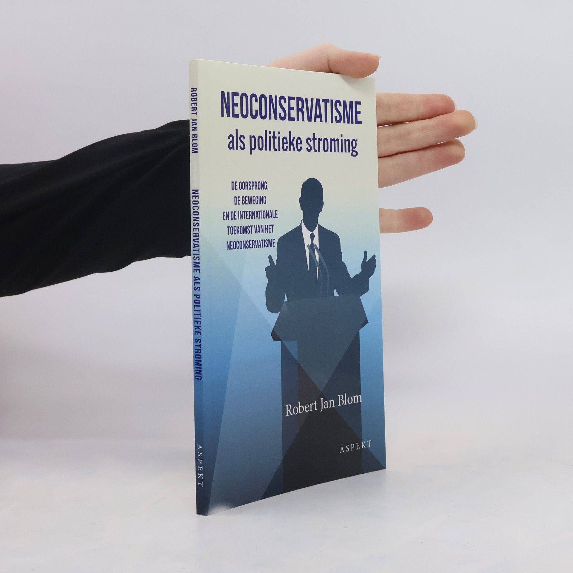Robert Jan Blom Neoconservatisme als politieke stroming