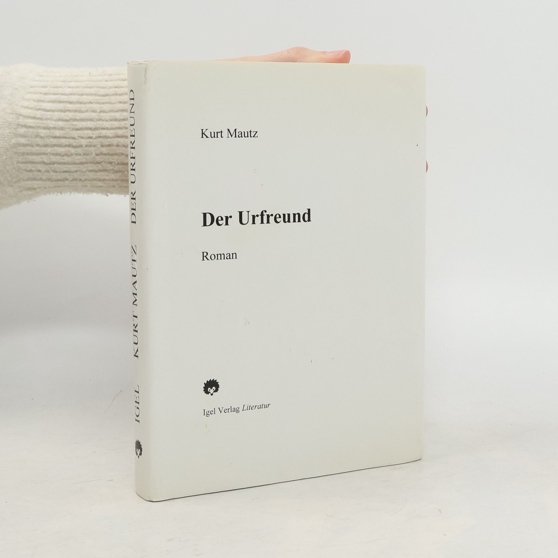 Kurt A. Mautz Der Urfreund