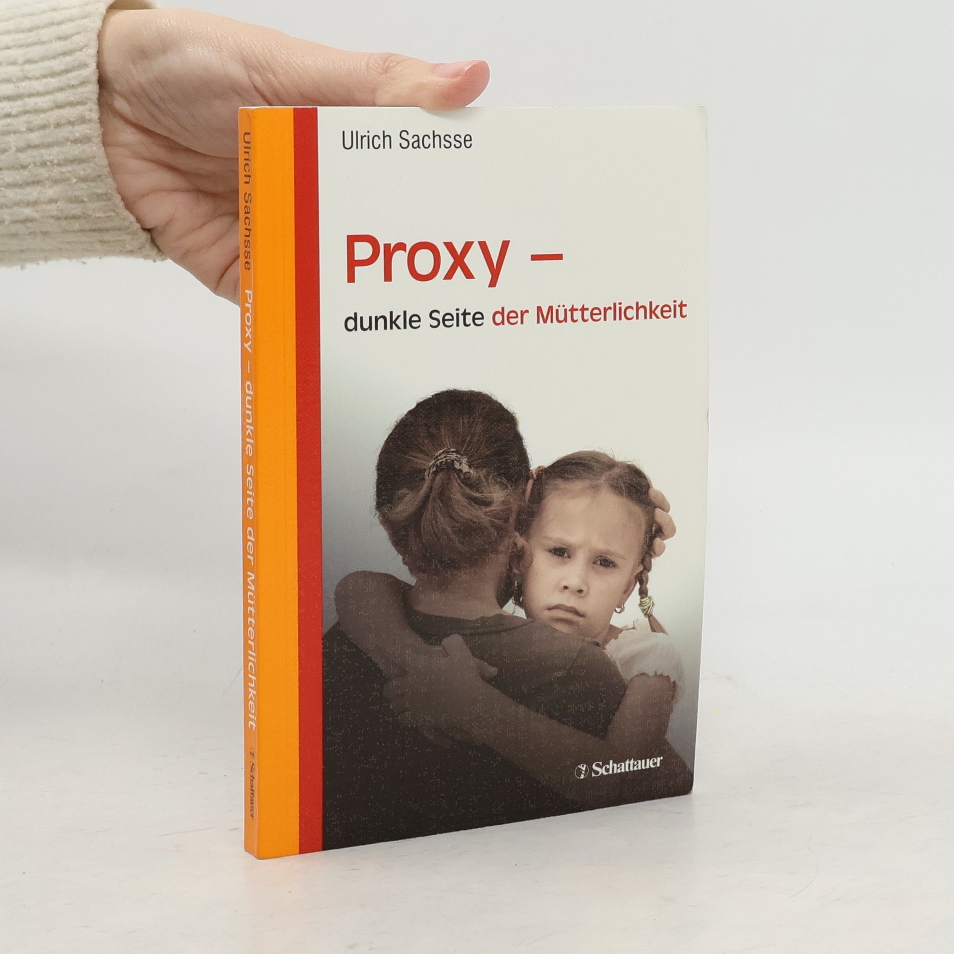Ulrich Sachsse Proxy - dunkle Seite der Mütterlichkeit