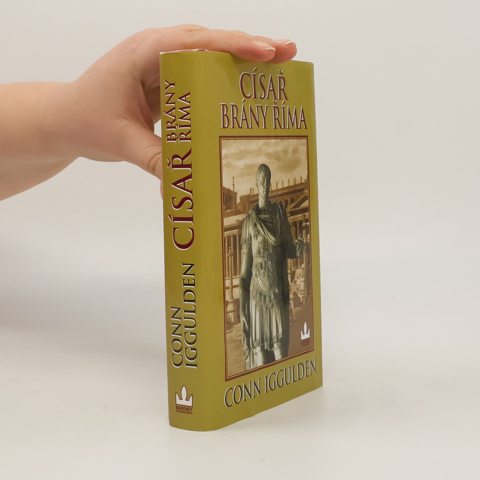 Conn Iggulden Císař. Brány Říma