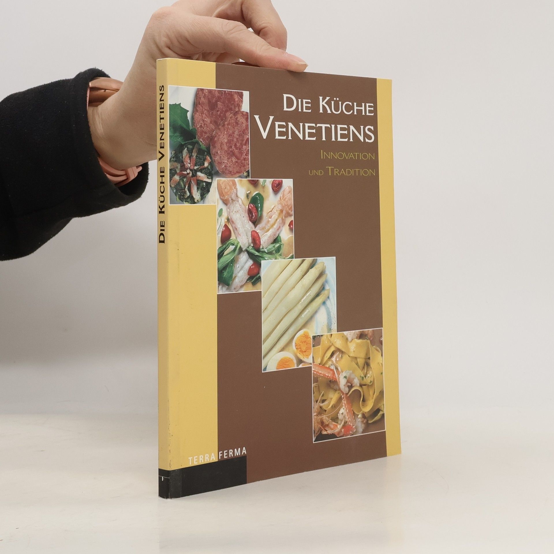 Autorenkollektiv Die Küche Venetiens. Innovation und Tradition