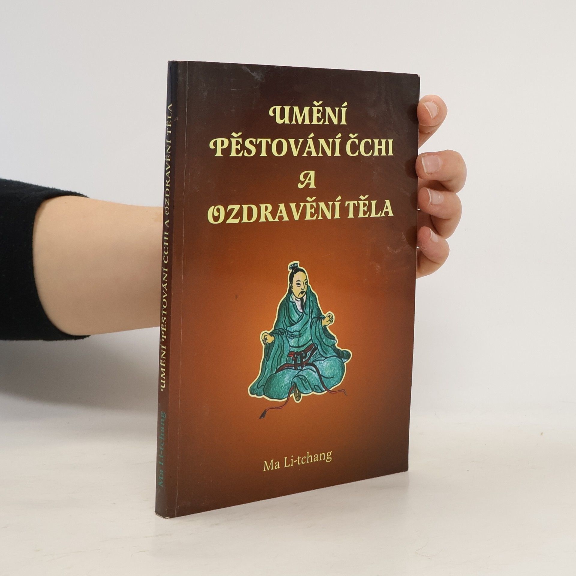 Ma Li tchang Umění pěstování čchi a ozdravění těla