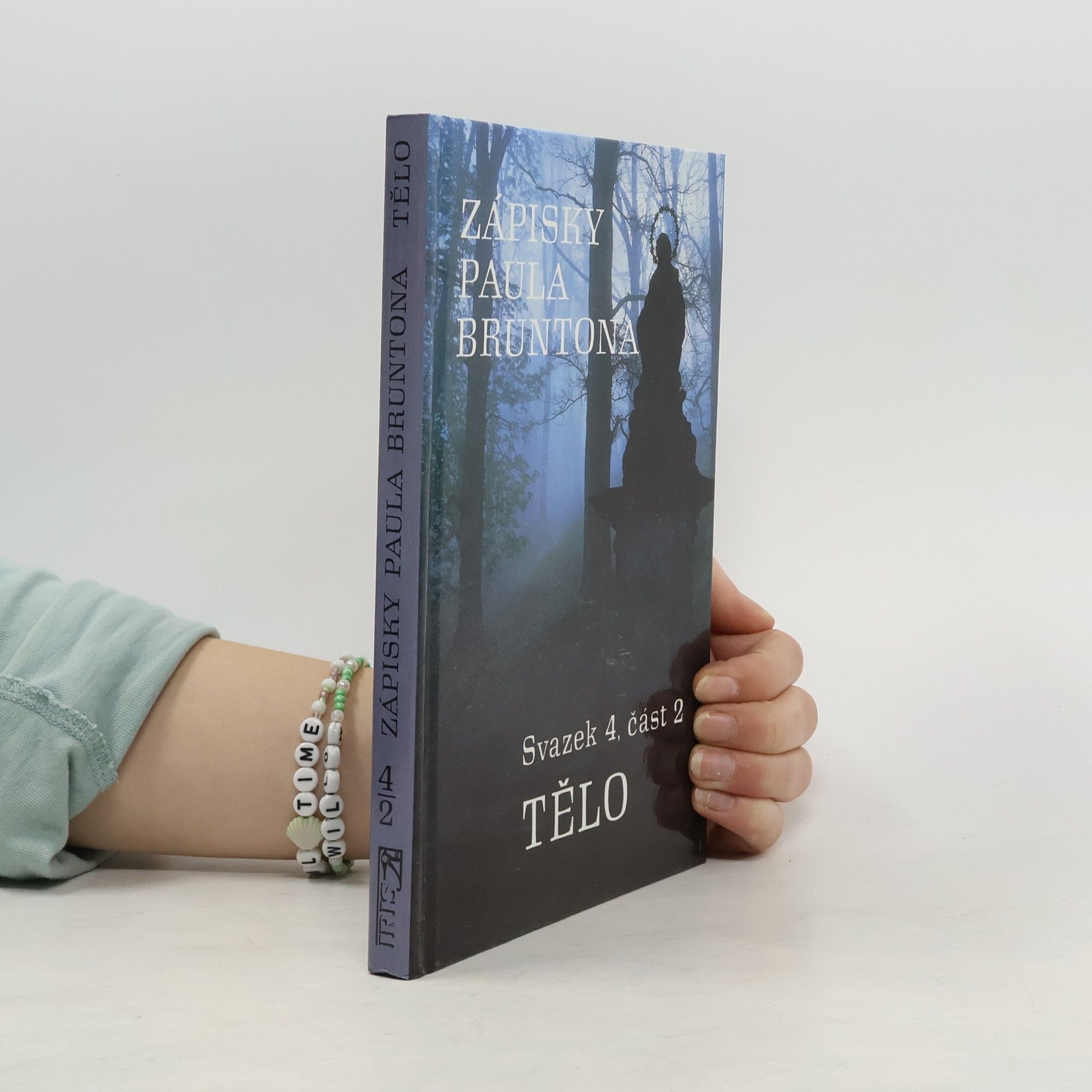 Paul Brunton Zápisky Paula Bruntona. Svazek 4, část 2, Tělo
