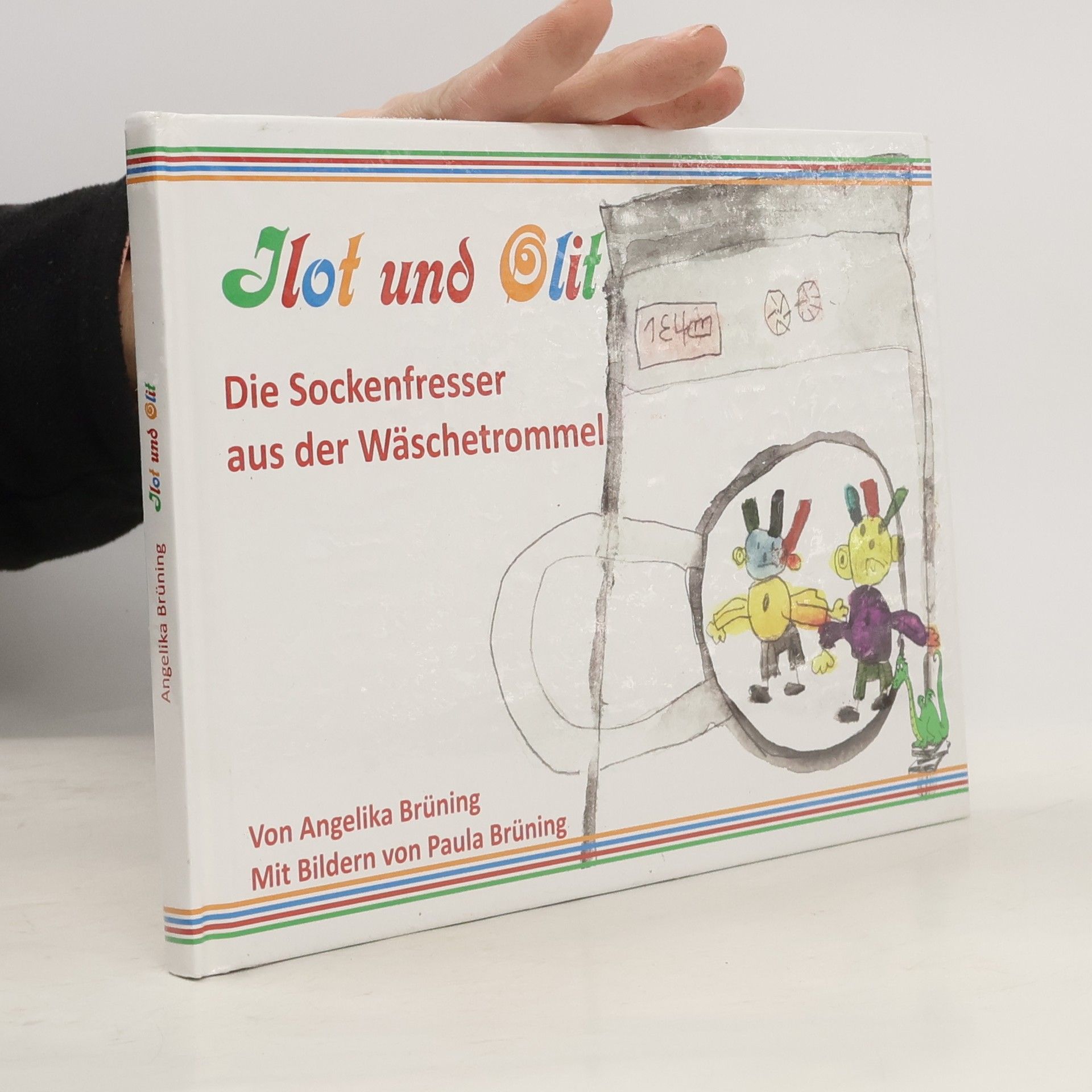 Angelika Brüning Ilot und Olit - Die Sockenfresser aus der Wäschetrommel