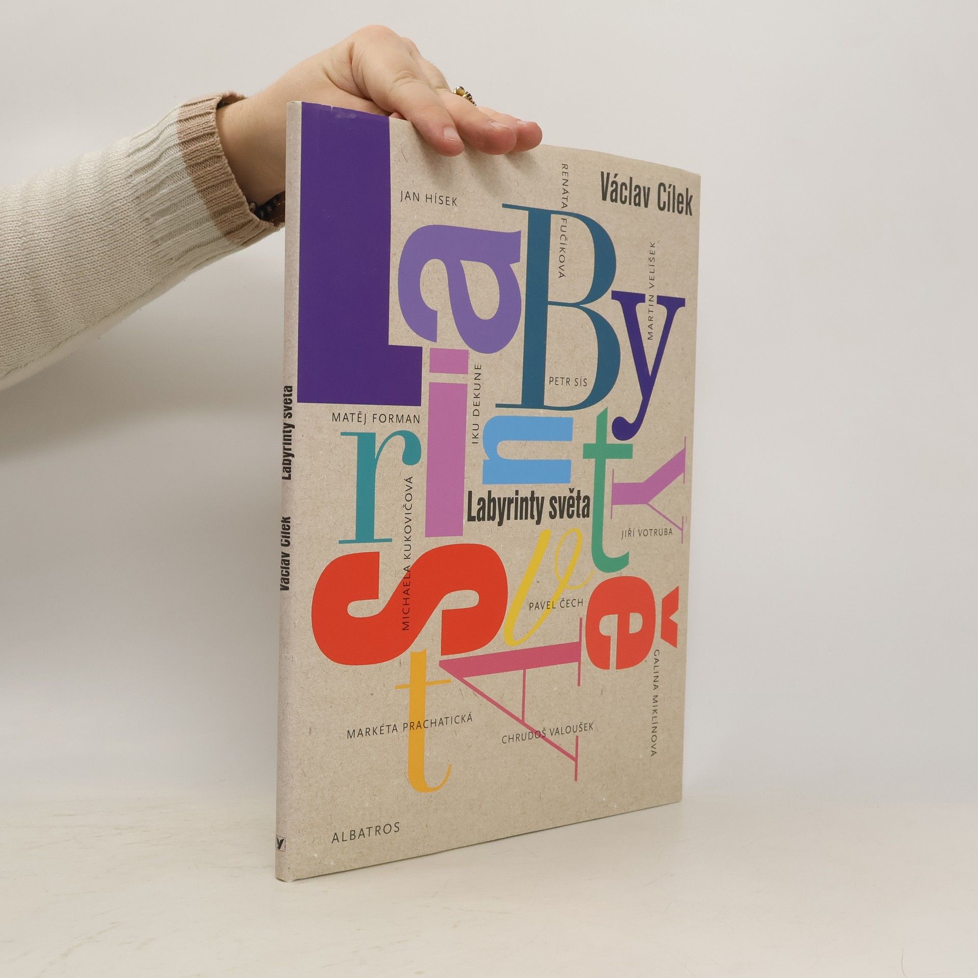 Václav Cílek Labyrinty světa, aneb, O cestách ze zmatků světa do ráje srdce