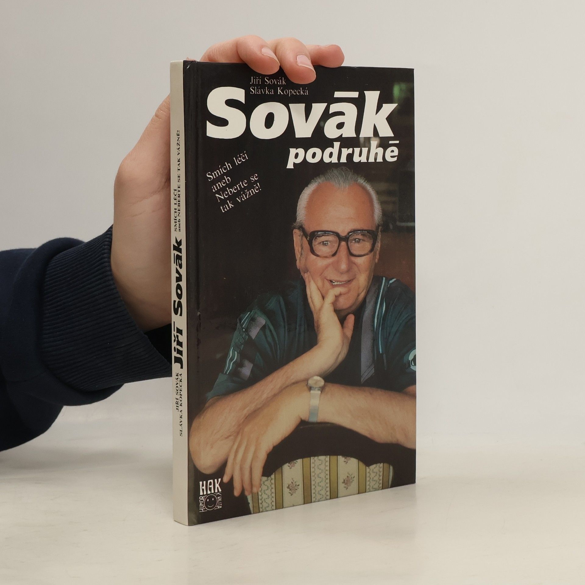 Jiří Sovák Sovák podruhé. Smích léčí aneb Neberte se tak vážně!