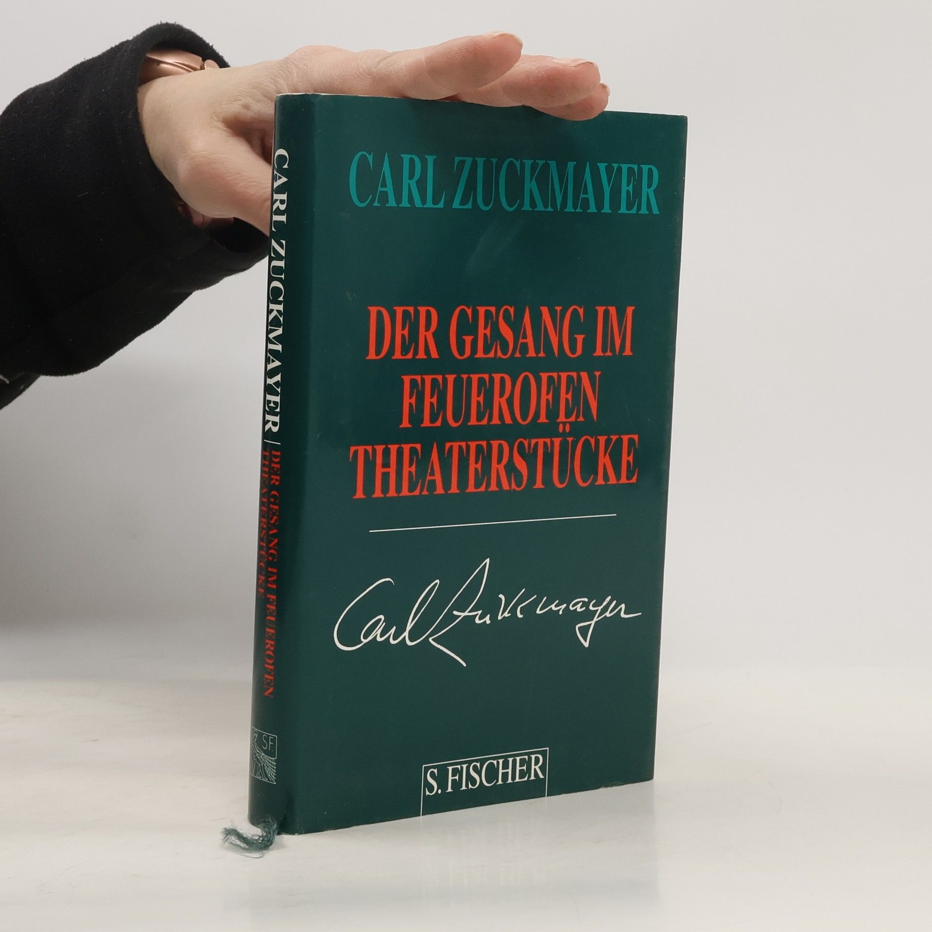 Carl Zuckmayer Der Gesang im Feuerofen: Theaterstücke 1950-1953