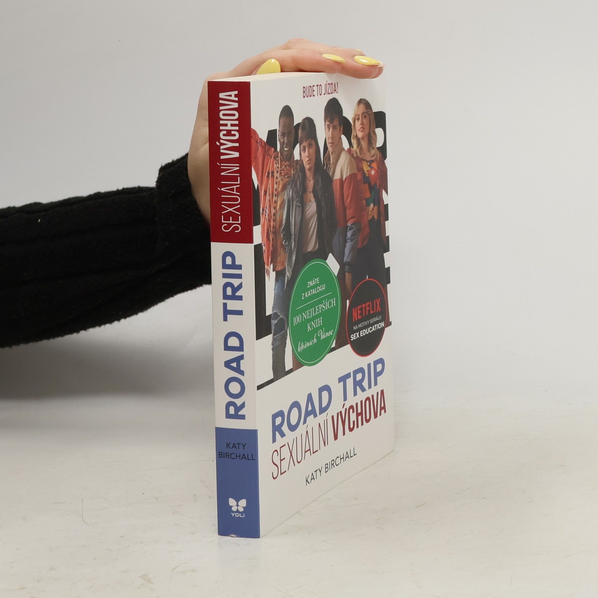 Katy Birchall Sexuální výchova : road trip