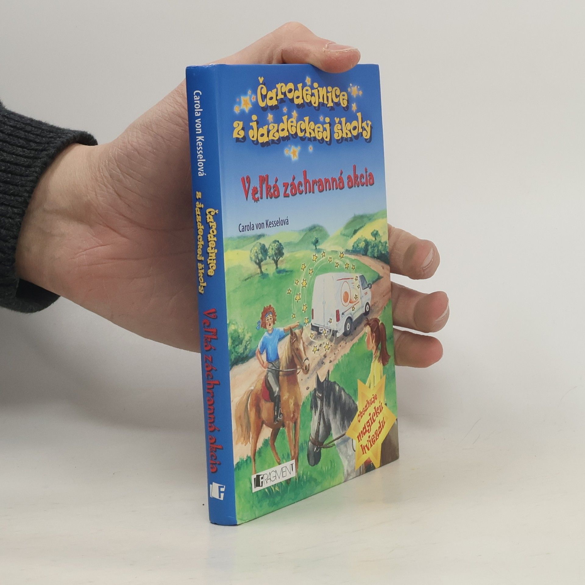 Carola von Kessel Čarodejnice z jazdeckej školy. Veľká záchranná akcia