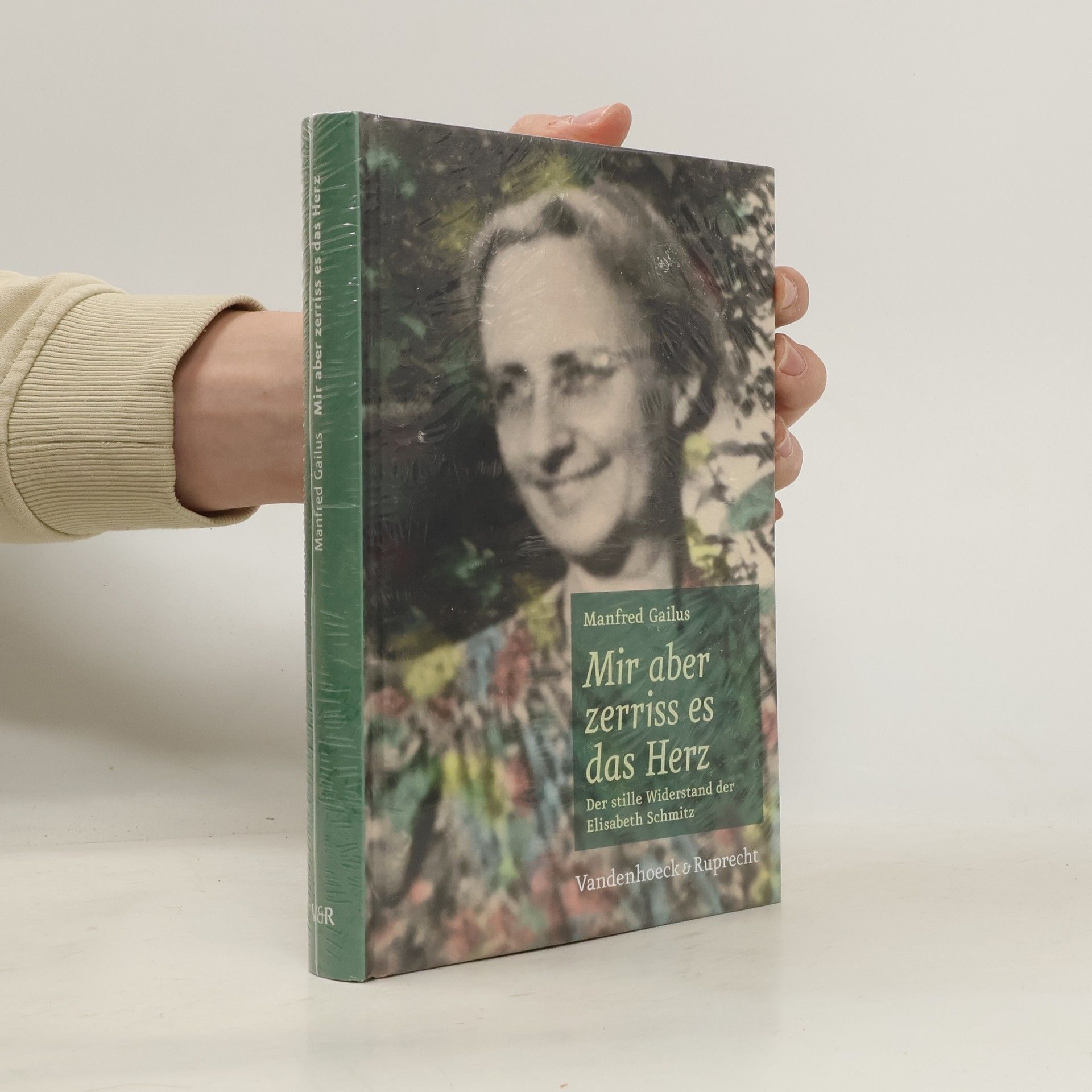 Manfred Gailus Mir aber zerriss es das Herz