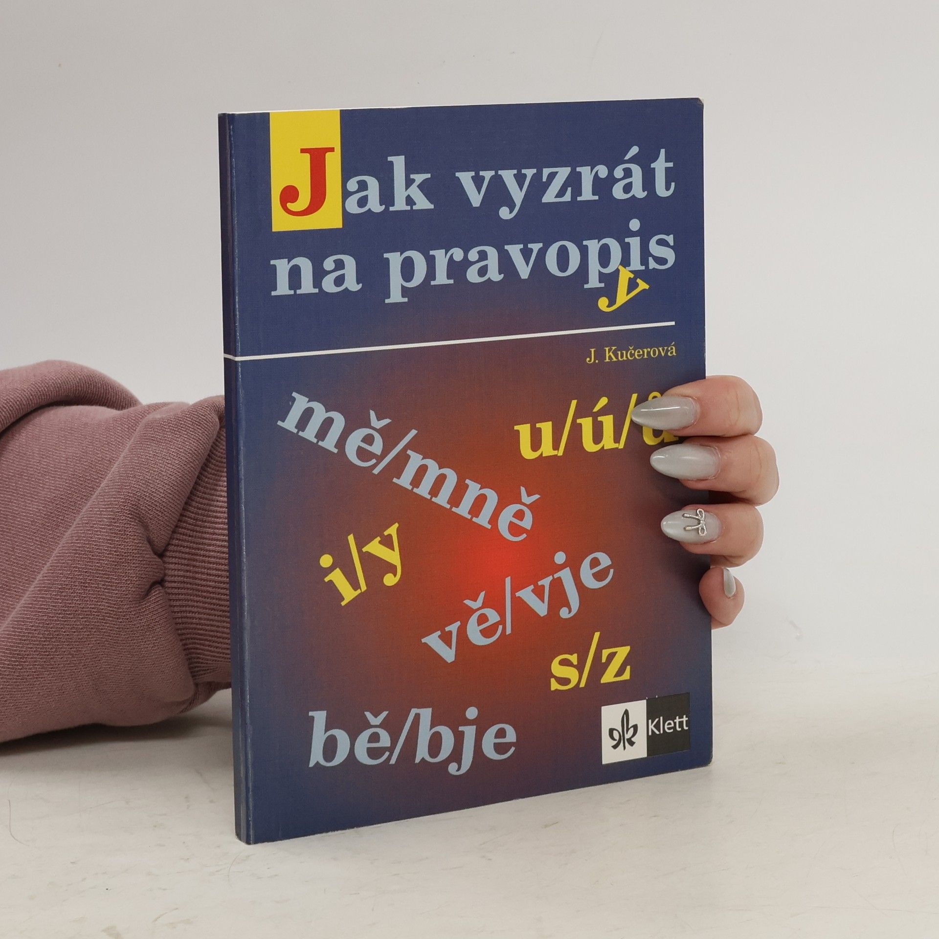 Jitka Kučerová Jak vyzrát na pravopis