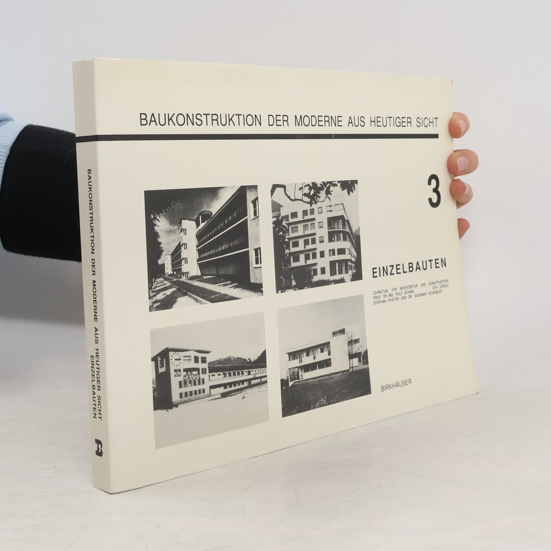 Giovanni Scheibler Baukonstruktion der Moderne aus heutiger Sicht - 3: Einzelbauten